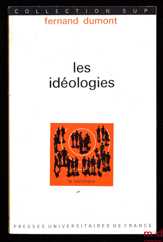 DUMONT (Fernand) – LES IDÉOLOGIES, coll. SUP