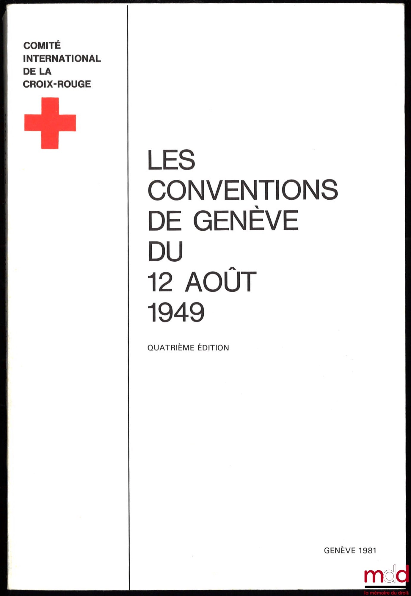 [La Croix-Rouge] – LES CONVENTIONS DE GENÈVE DU 12 AOÛT 1949