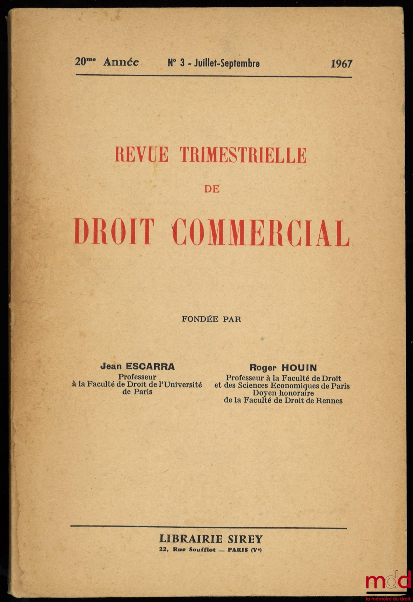 [RTDCom. - J. ESCARRA & R. HOUIN] – REVUE TRIMESTRIELLE DE DROIT COMMERCIAL, fondée par Jean Escarra et Roger Houin, 20e année, n° 3 Juillet-Septembre 1967