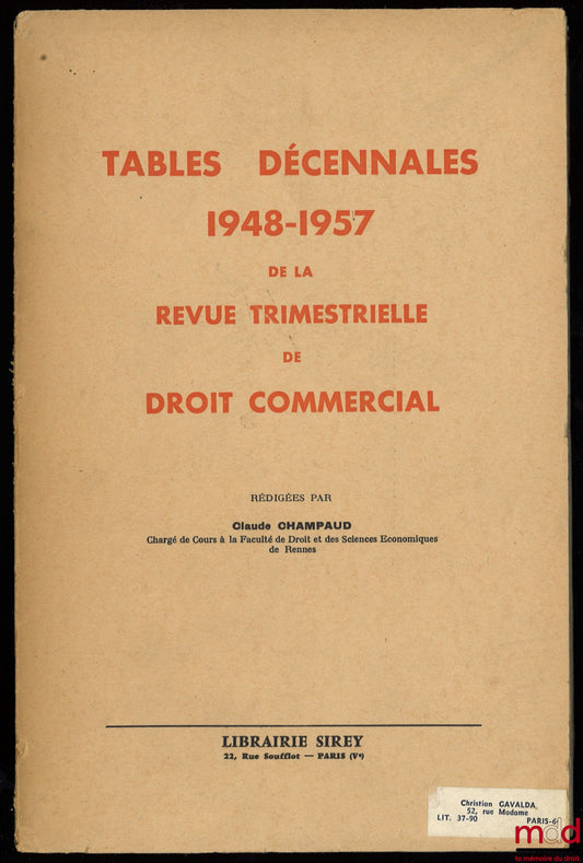 [RTDCom. - CHAMPAUD (Claude)] – TABLES DÉCENNALES 1948-1957 DE LA REVUE TRIMESTRIELLE DE DROIT COMMERCIAL