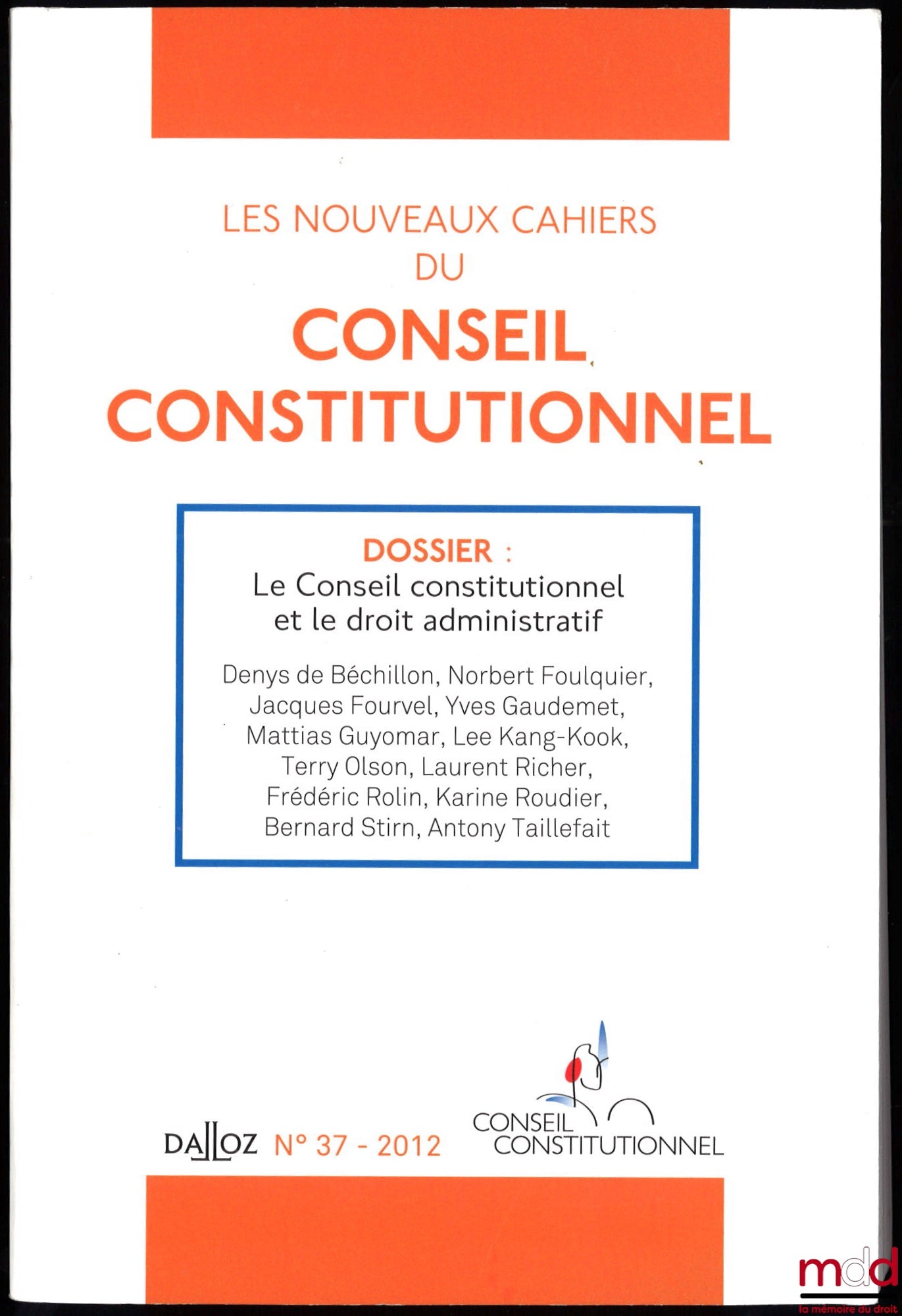 [Collectif] – LES NOUVEAUX CAHIERS DU CONSEIL CONSTITUTIONNEL n°37 - 2012 ; Dossier : Le Conseil constitutionnel et le droit administratif