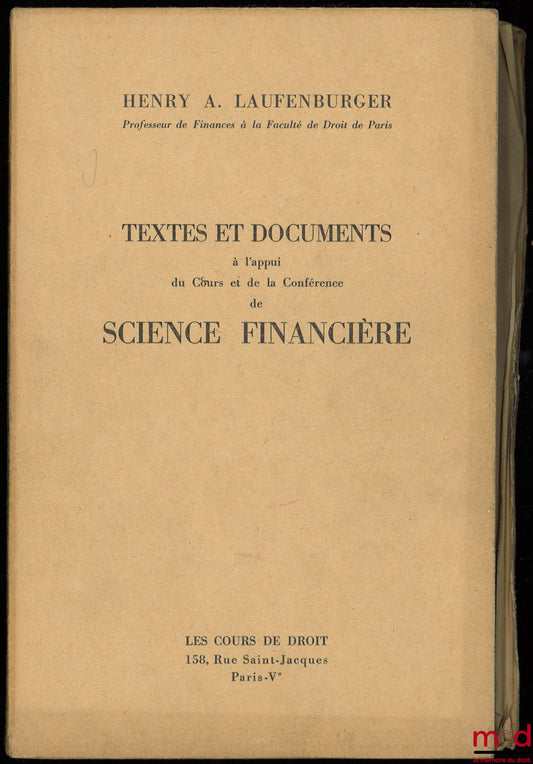LAUFENBURGER (Henry A.) – TEXTES ET DOCUMENTS À L’APPUI DU COURS ET DE LA CONFÉRENCE DE SCIENCE FINANCIÈRE ; Supplément : Mise à jour au 1er Janvier 1956