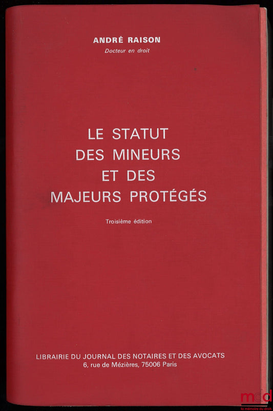 RAISON (André) – THE STATUS OF MINORS AND PROTECTED ADULTS, 3rd ed., Update supplement as of January 1, 1982