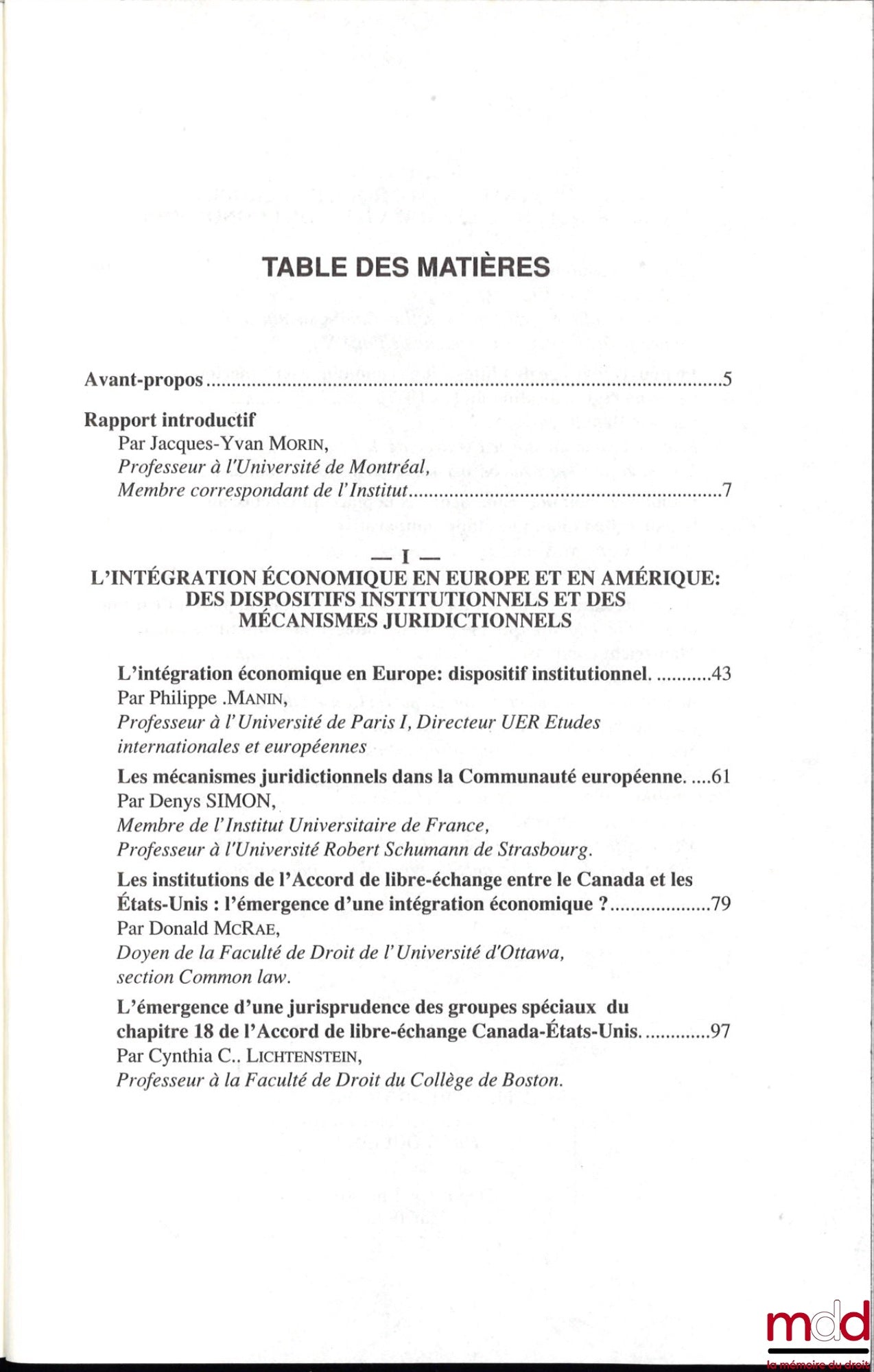 [Colloque - SFDI] – PERSPECTIVES CONVERGENTES ET DIVERGENTES SUR L’INTÉGRATION ÉCONOMIQUE, Colloque du Québec, coll. de la Société Française pour le Droit International