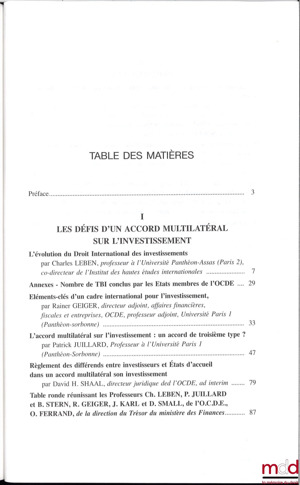 [Colloque - SFDI] – UN ACCORD MULTILATÉRAL SUR L’INVESTISSEMENT : D’UN FORUM DE NÉGOCIATION À L’AUTRE ?, Journées d’études organisée par l’Institut des Hautes Études Internationales, Université Panthéon-Assas (Paris II), le 7 décembre 1998, coll. de la So