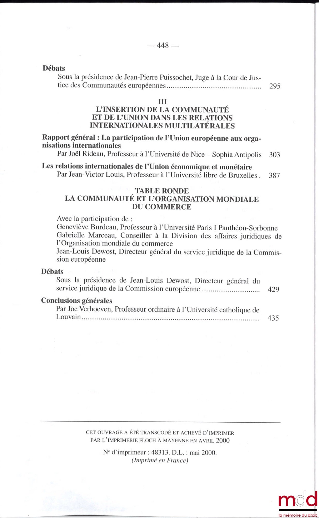 [Colloque - SFDI] – DROIT INTERNATIONAL ET DROIT COMMUNAUTAIRE, PERSPECTIVES ACTUELLES, Colloque de Bordeaux (30 septembre au 2 octobre 1999), coll. de la Société Française pour le Droit International