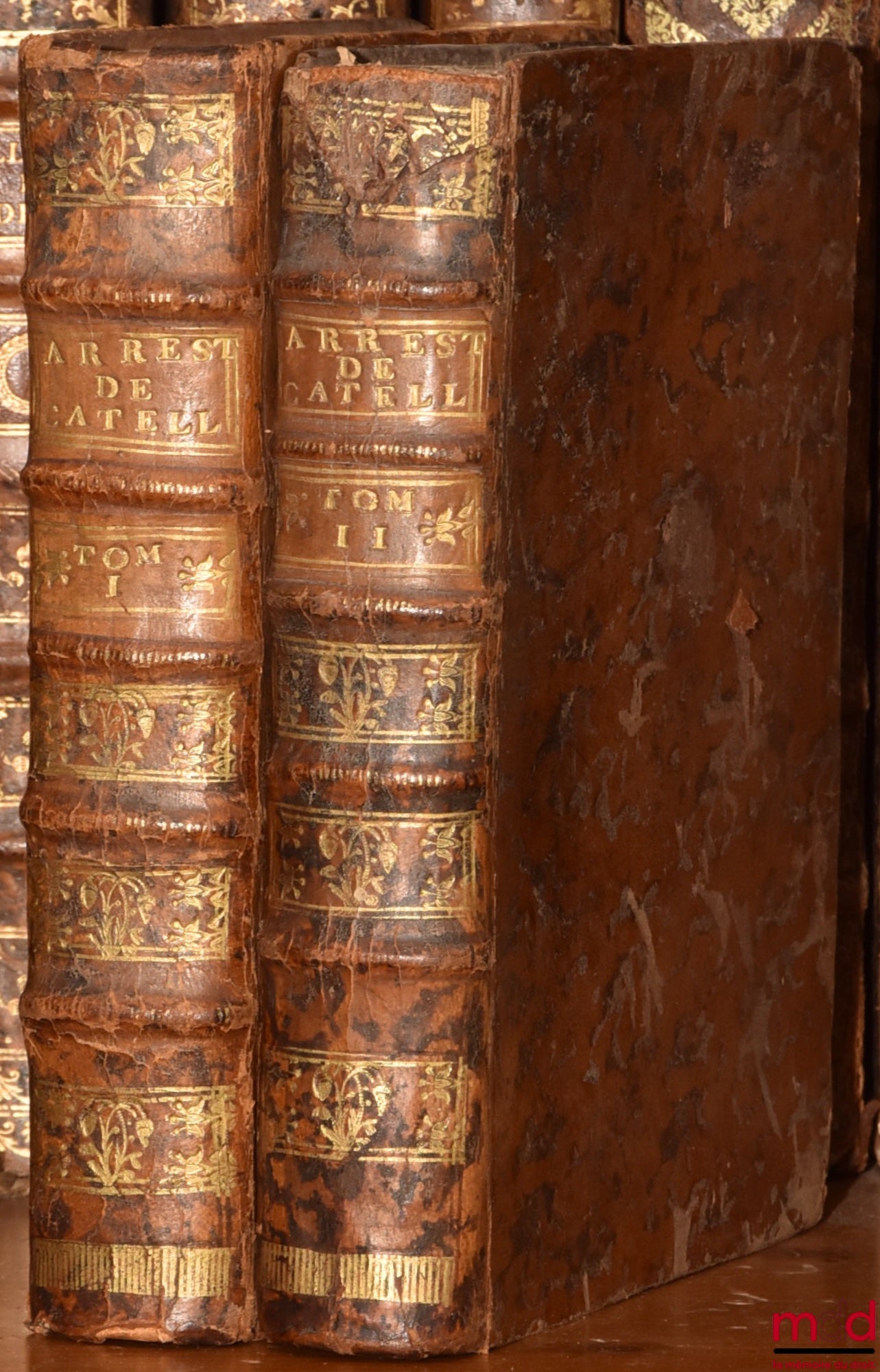 CATELLAN (Jean de) et VEDEL (Gabriel de) – ARRESTS REMARQUABLES DU PARLEMENT DE TOULOUSE, QUI CONTIENNENT BEAUCOUP DE DÉCISIONS NOUVELLES SUR TOUTE SORTE DE MATIÈRES, recueillis par Messire Jean de Catellan, Seigneur de la Masquere, Conseiller au même Par