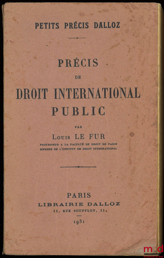 LE FUR (Louis) – PRÉCIS DE DROIT INTERNATIONAL PUBLIC, coll. Petits précis Dalloz