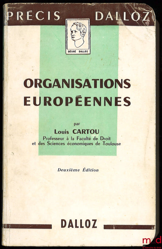 CARTOU (Louis) – ORGANISATIONS EUROPÉENNES, 2ème éd., coll. Précis Dalloz