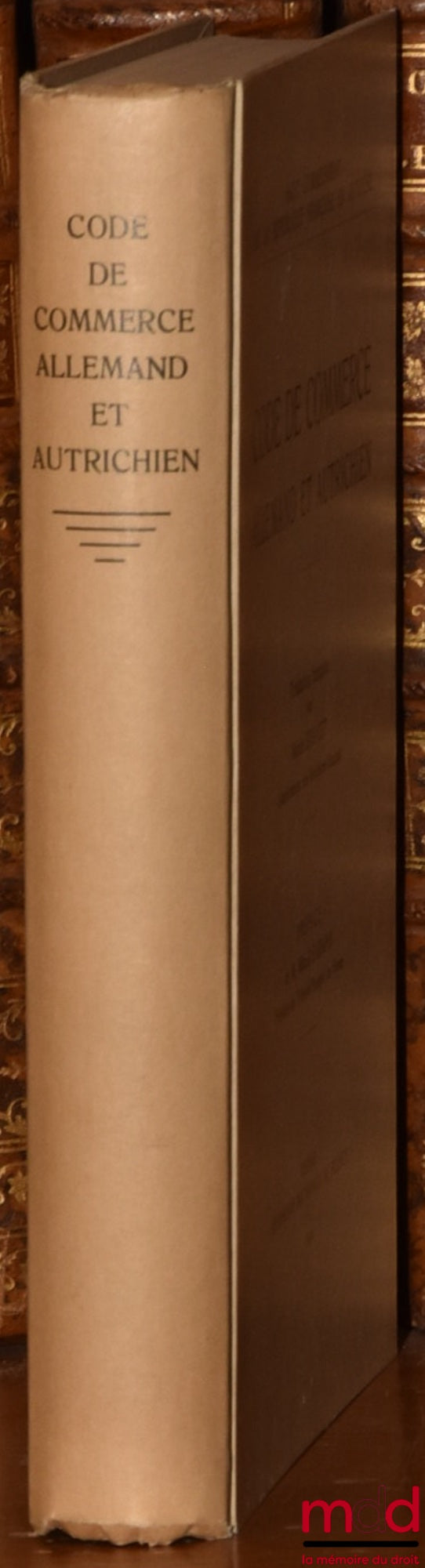 DOUCET (Michel) – CODE DE COMMERCE ALLEMAND ET AUTRICHIEN, Préface de M. Michel Garapin, coll. Haut Commissariat de la République française en Autriche