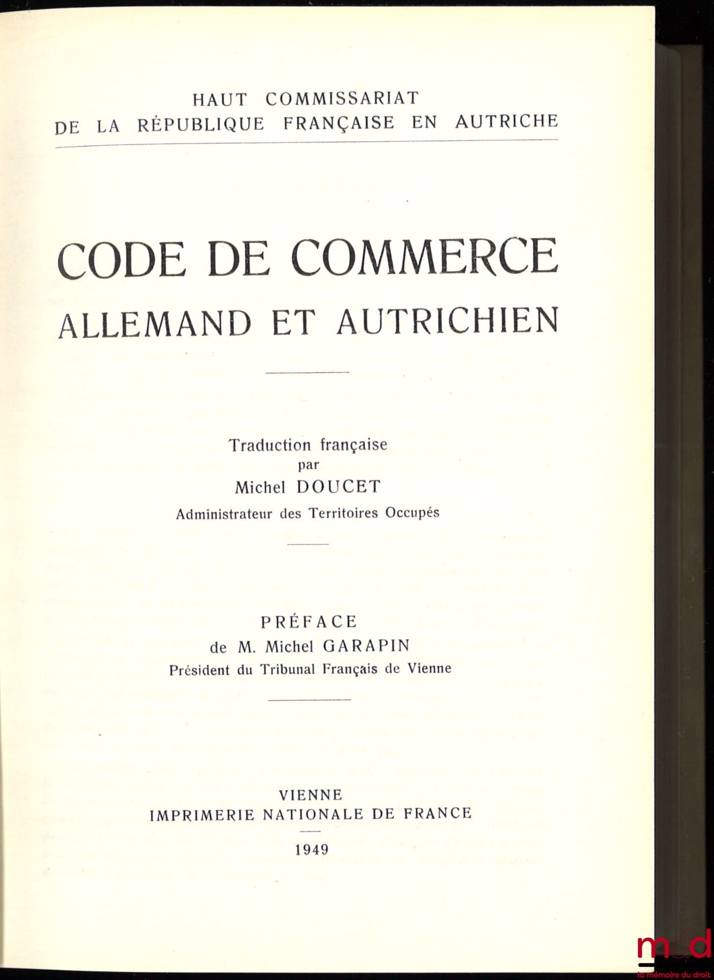 DOUCET (Michel) – CODE DE COMMERCE ALLEMAND ET AUTRICHIEN, Préface de M. Michel Garapin, coll. Haut Commissariat de la République française en Autriche