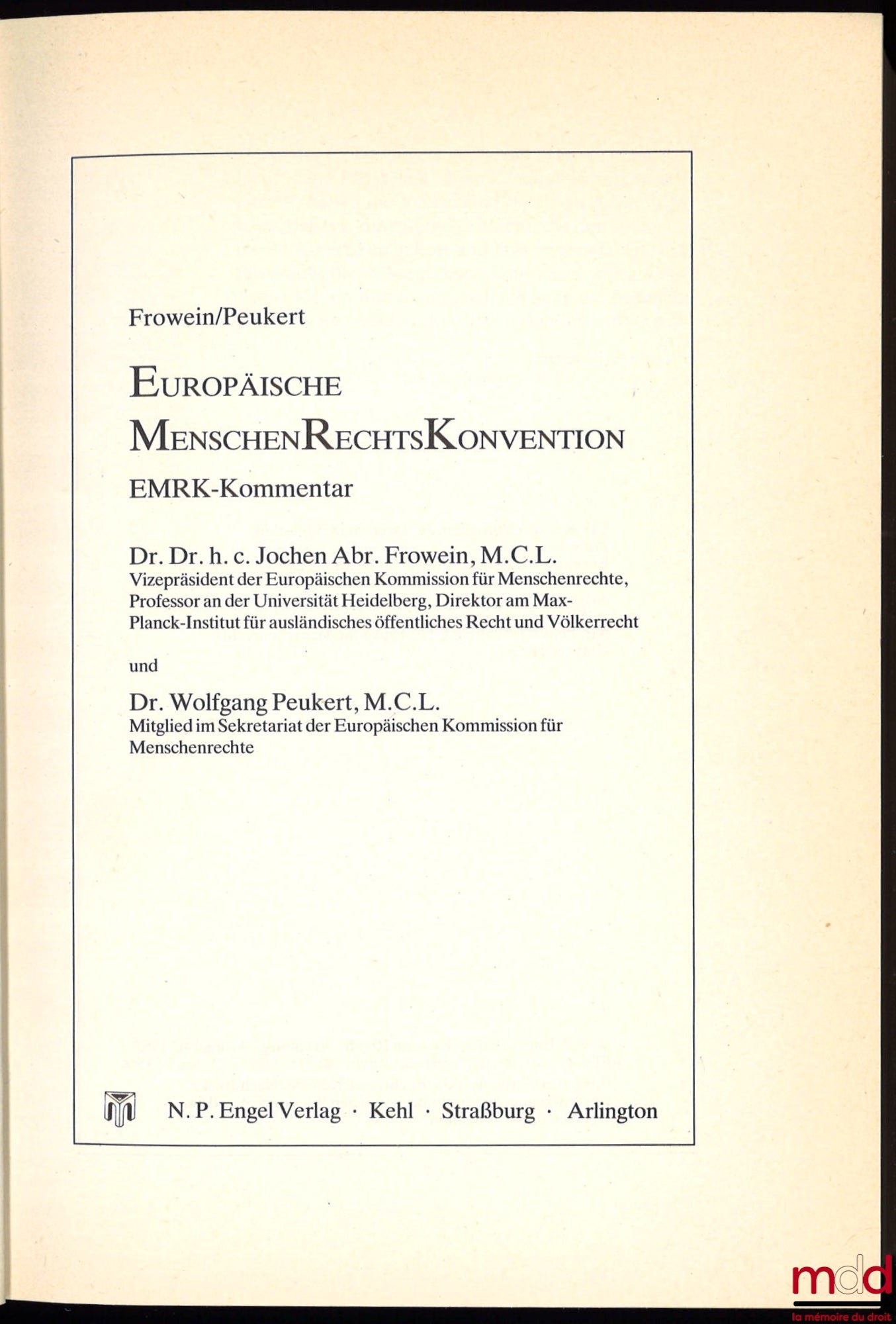 FROWEIN (Jochen A.), PEUKERT (Wolfgang) – EUROPÄISCHE MENSCHENRECHTSKONVENTION, EMRK-KOMMENTAR