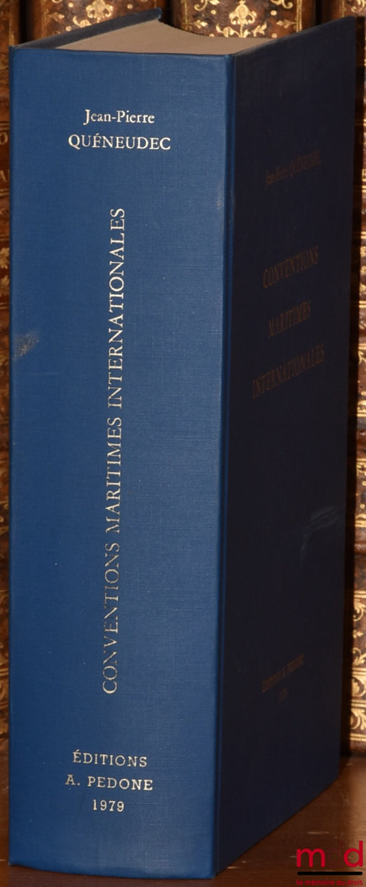 QUENEUDEC (Jean-Pierre) – INTERNATIONAL MARITIME CONVENTIONS