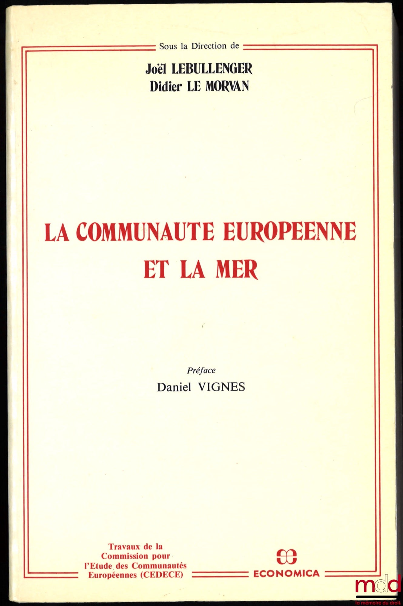 LEBULLENGER (Joël) and LE MORVAN (Didier) – THE EUROPEAN COMMUNITY AND THE SEA, Preface by Daniel Vignes