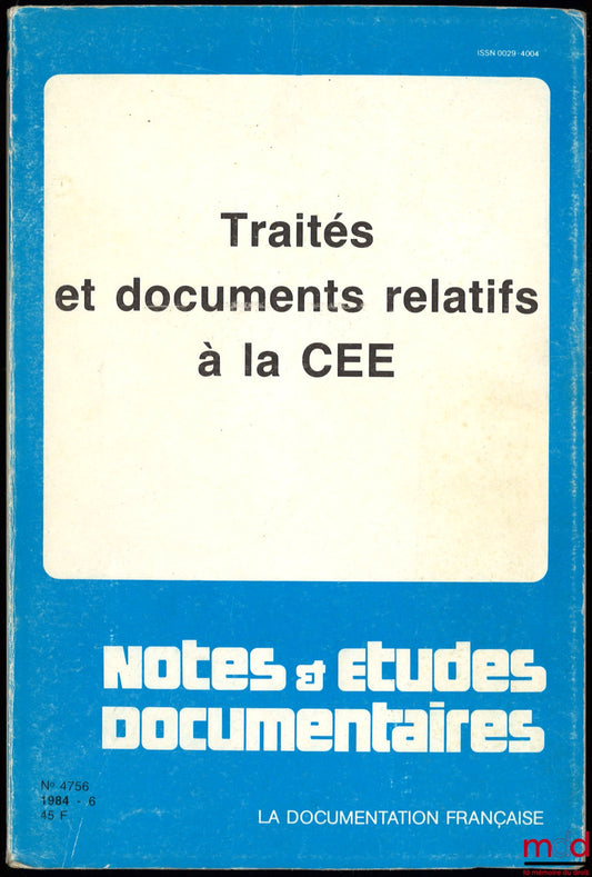 Treaties and documents relating to the EEC, coll. Notes and documentary studies