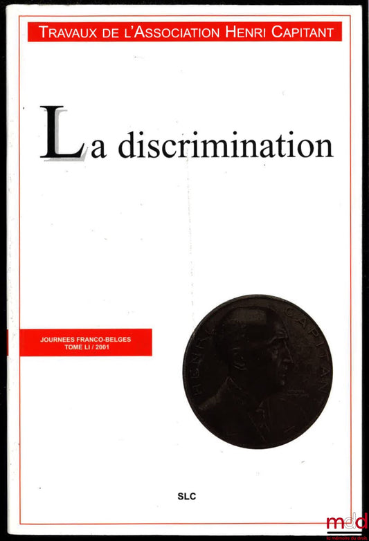 [Travaux de l’Association Henri Capitant] – LA DISCRIMINATION, Journées franco-belges, t. LI (2001)