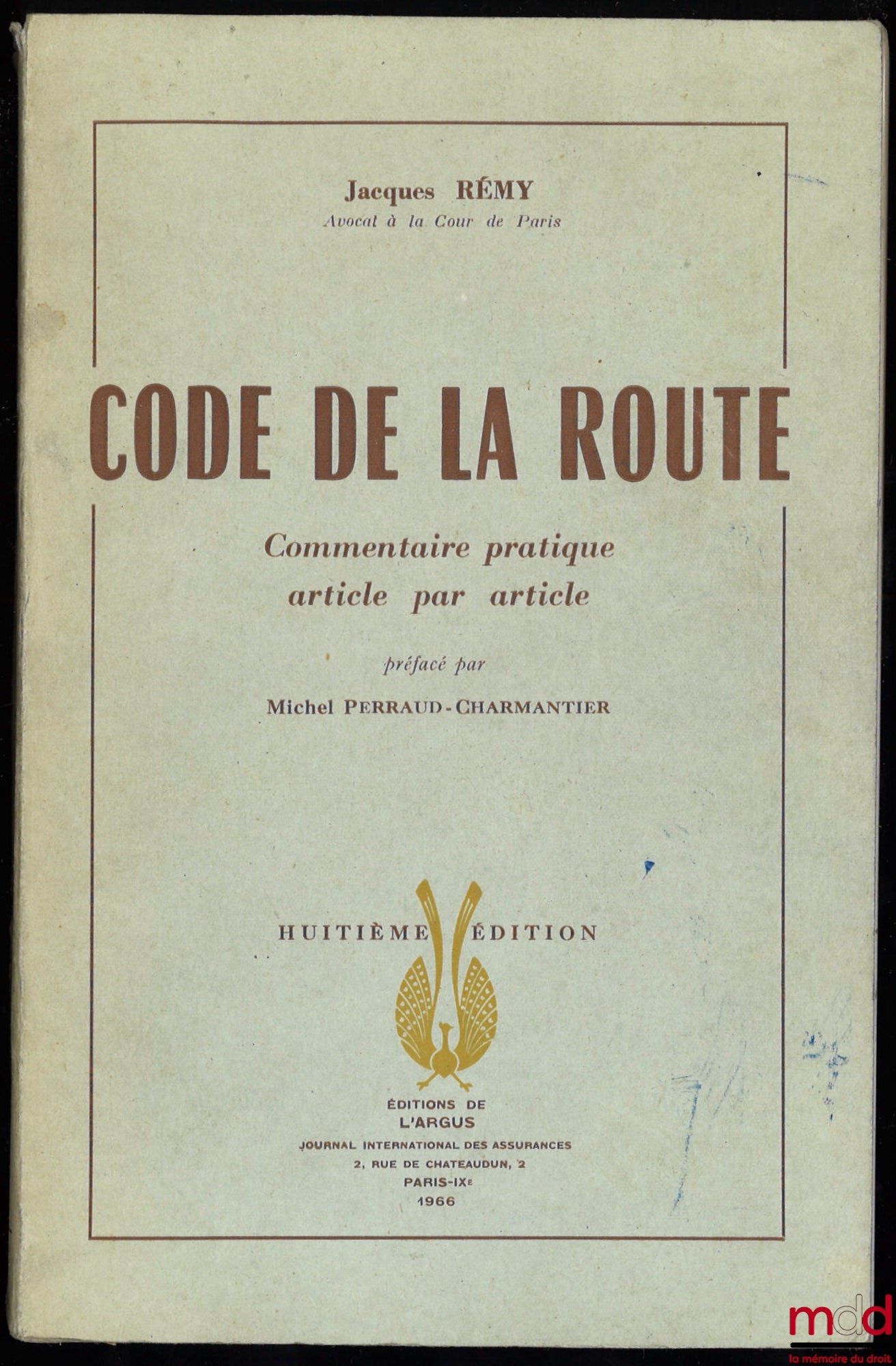 RÉMY (Jacques) – CODE DE LA ROUTE, commentaire pratique article par article, préfacé par Michel Perraud-Charmantier, 8e éd.