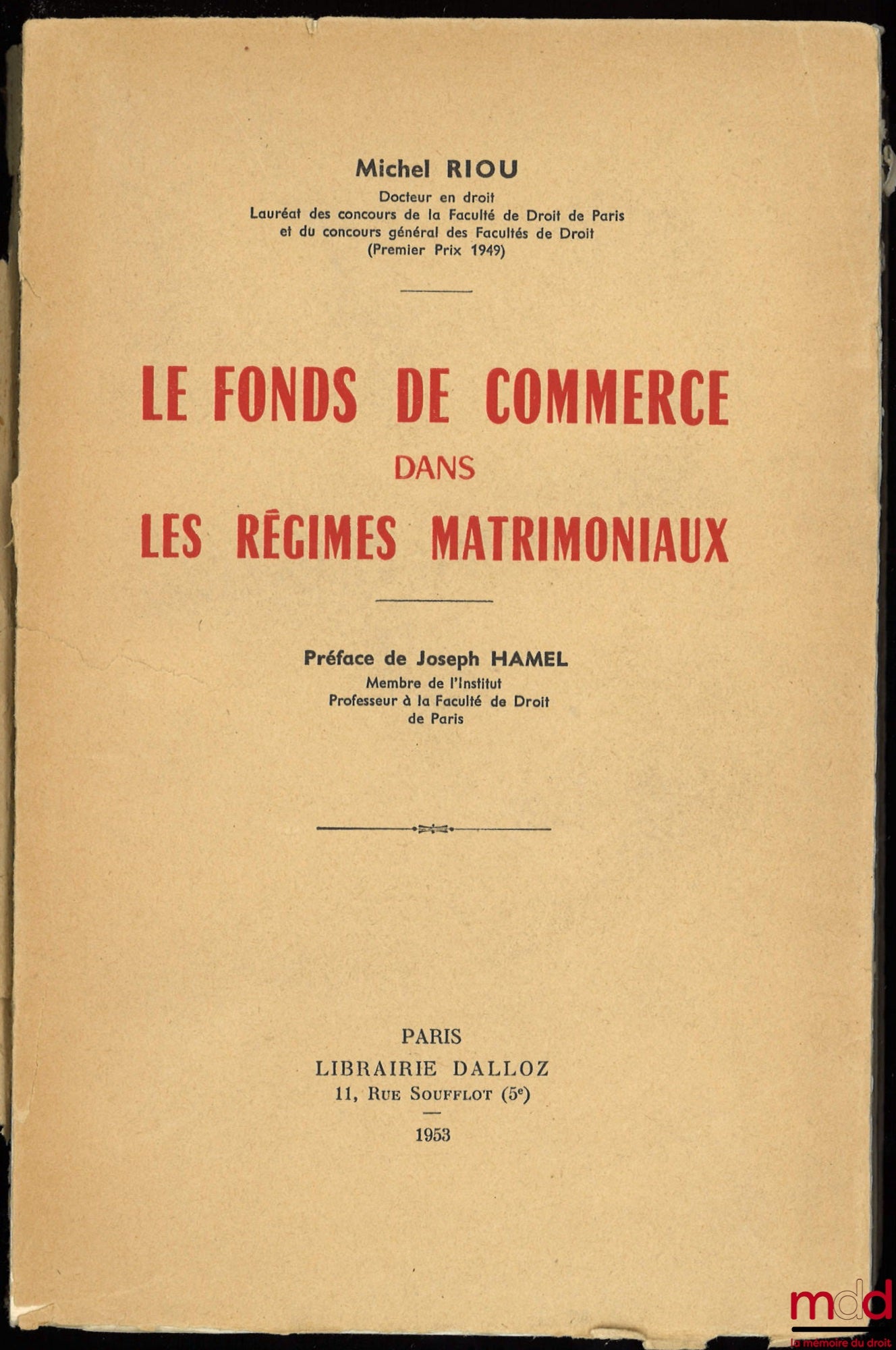 RIOU (Michel) – LES FONDS DE COMMERCE DANS LES RÉGIMES MATRIMONIAUX, Préface de Joseph Hamel