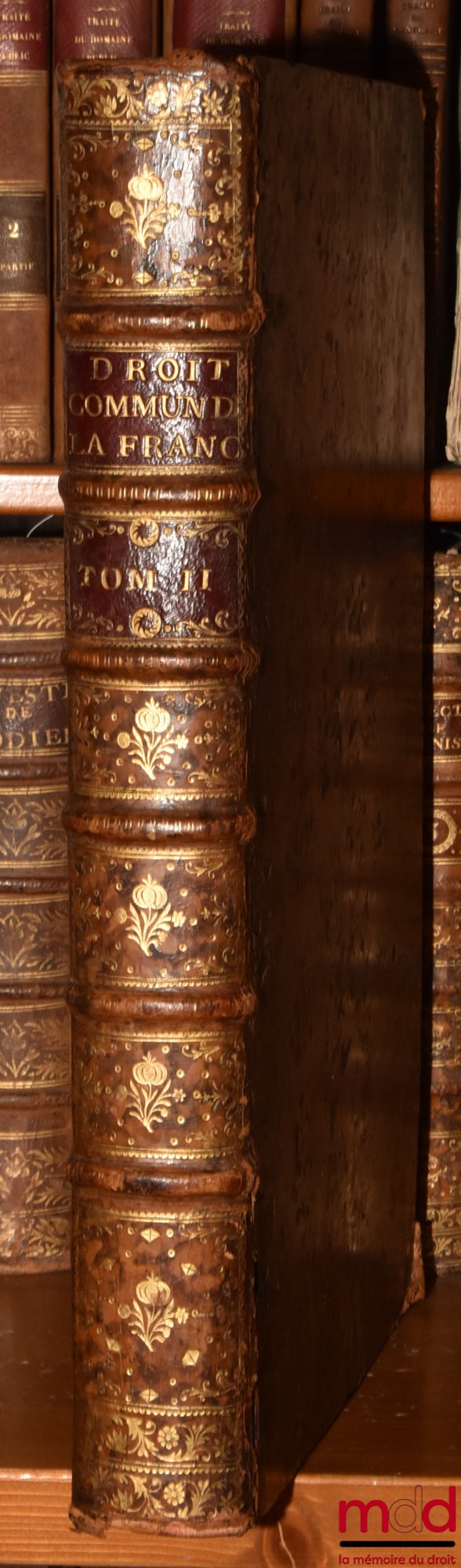 BOURJON (François) – LE DROIT COMMUN DE LA FRANCE, ET LA COUTUME DE PARIS RÉDUITS EN PRINCIPES, tirés des Loix, des Ordonnances, des Arrêts, des Jurisconsultes & des Auteurs, & mis dans l’ordre d’un Commentaire complet & méthodique sur cette Coutume : Con