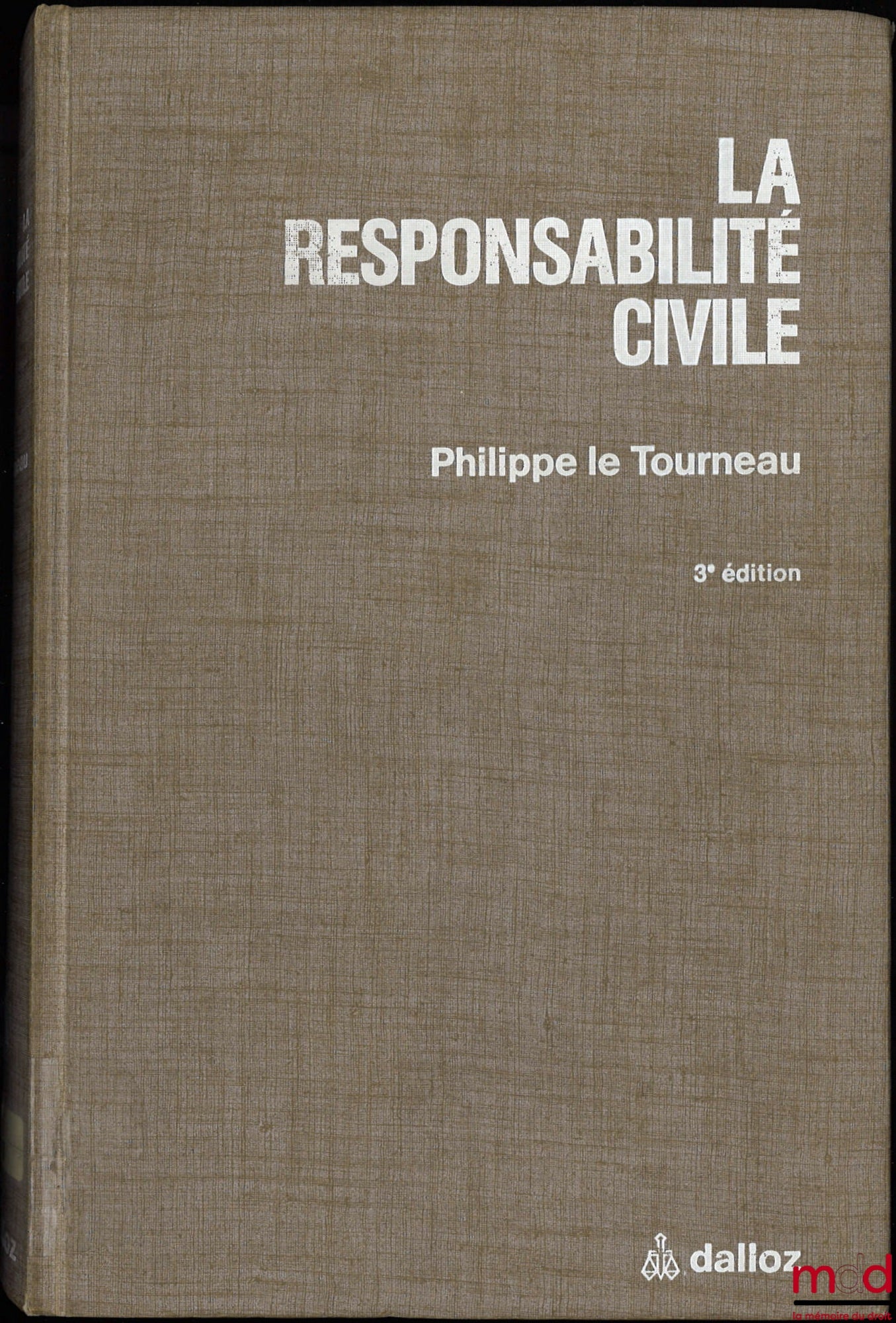 LE TOURNEAU (Philippe) – LA RESPONSABILITÉ CIVILE, 3e éd.