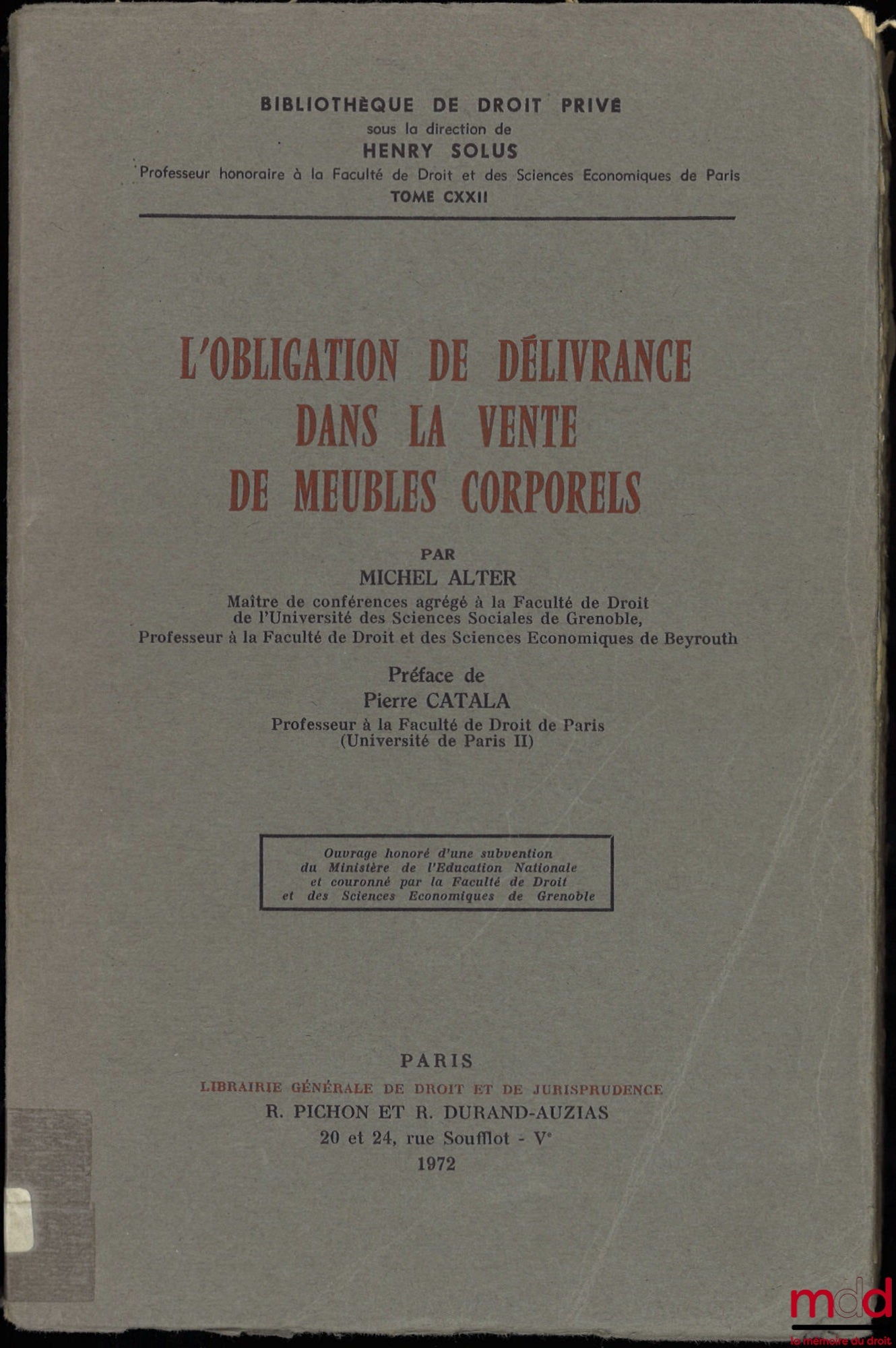 ALTER (Michel) – L’OBLIGATION DE DÉLIVRANCE DANS LA VENTE DE MEUBLES CORPORELS, Préface de Pierre Catala, Bibl. de droit privé, t. CXXII