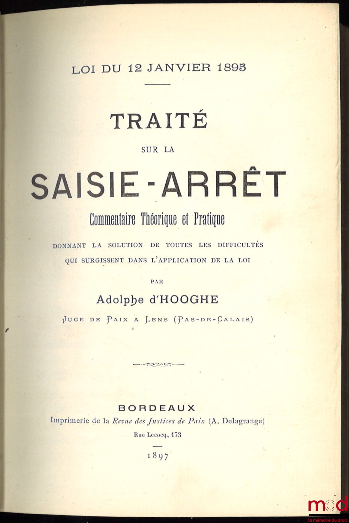 D'HOOGHE (Adolphe) – TREATISE ON ATTACHMENT, Theoretical and practical commentary providing solutions to all the difficulties that arise in the application of the law