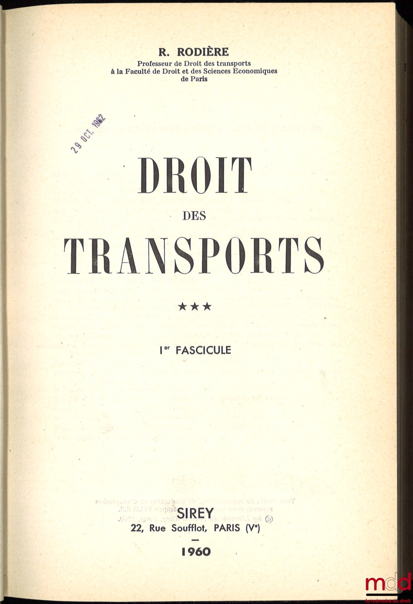 RODIÈRE (René) – TRANSPORT LAW, Rail, road, air and inland waterway transport, vol. I [with update] and II; vol. III comprising the 1st & 2nd fascicles