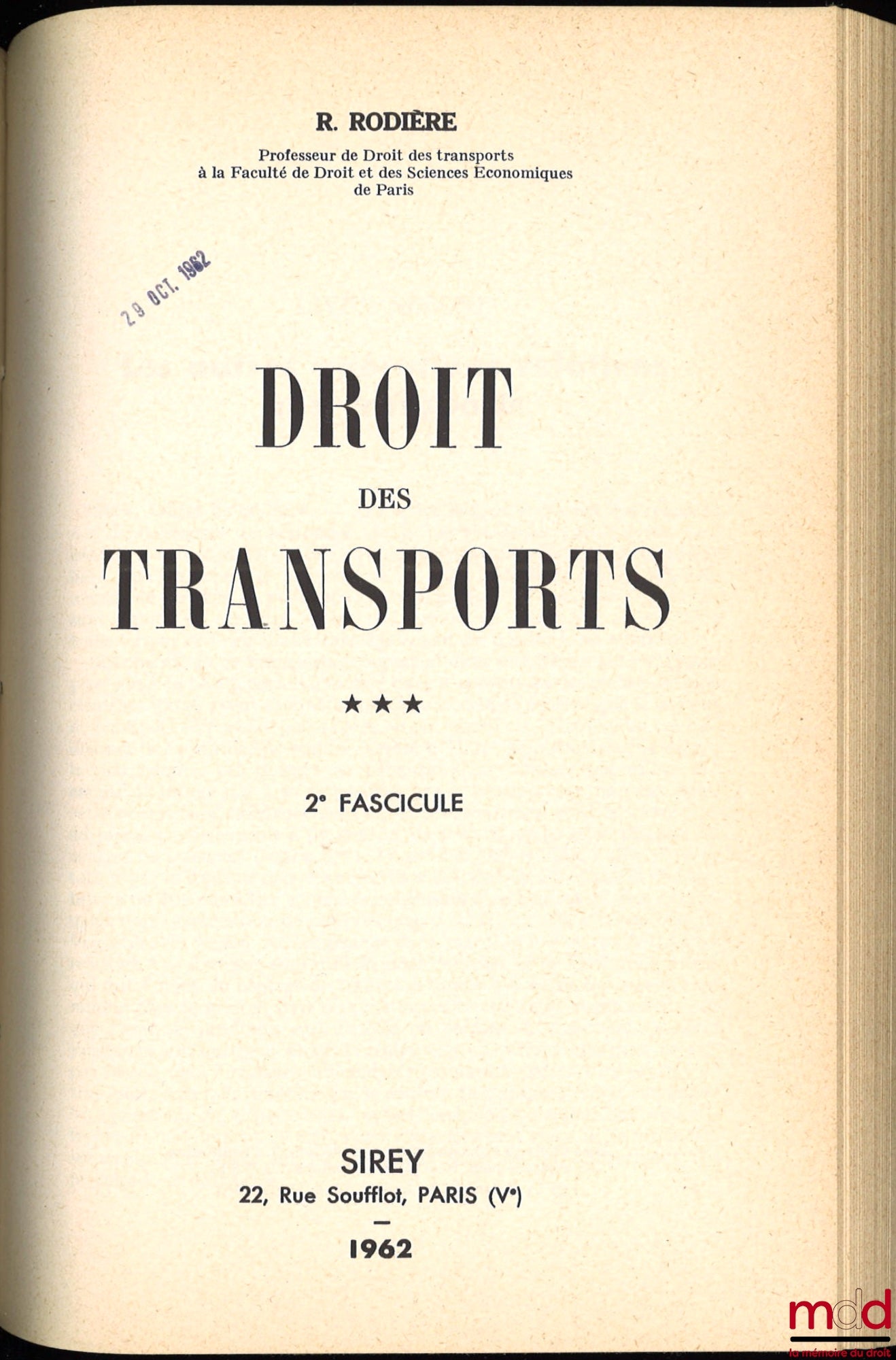RODIÈRE (René) – TRANSPORT LAW, Rail, road, air and inland waterway transport, vol. I [with update] and II; vol. III comprising the 1st & 2nd fascicles