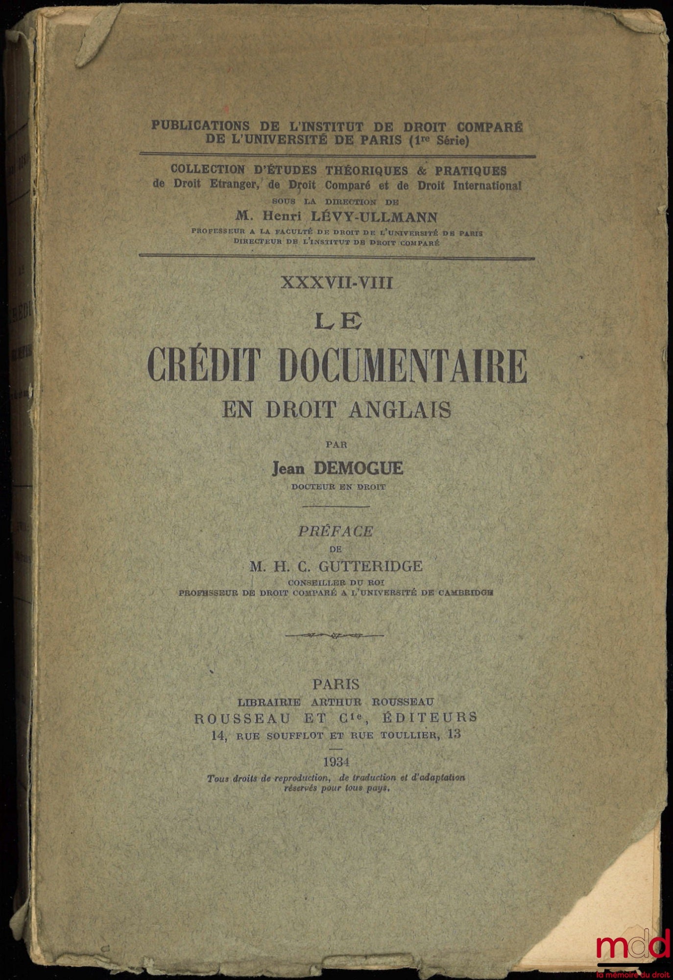 DEMOGUE (Jean) – DOCUMENTARY CREDIT IN ENGLISH LAW, Preface by MHC Guitteridge, Publications of the Institute of Comparative Law of the University of Paris, coll. of theoretical and practical studies in Foreign Law, Comparative Law and International Law