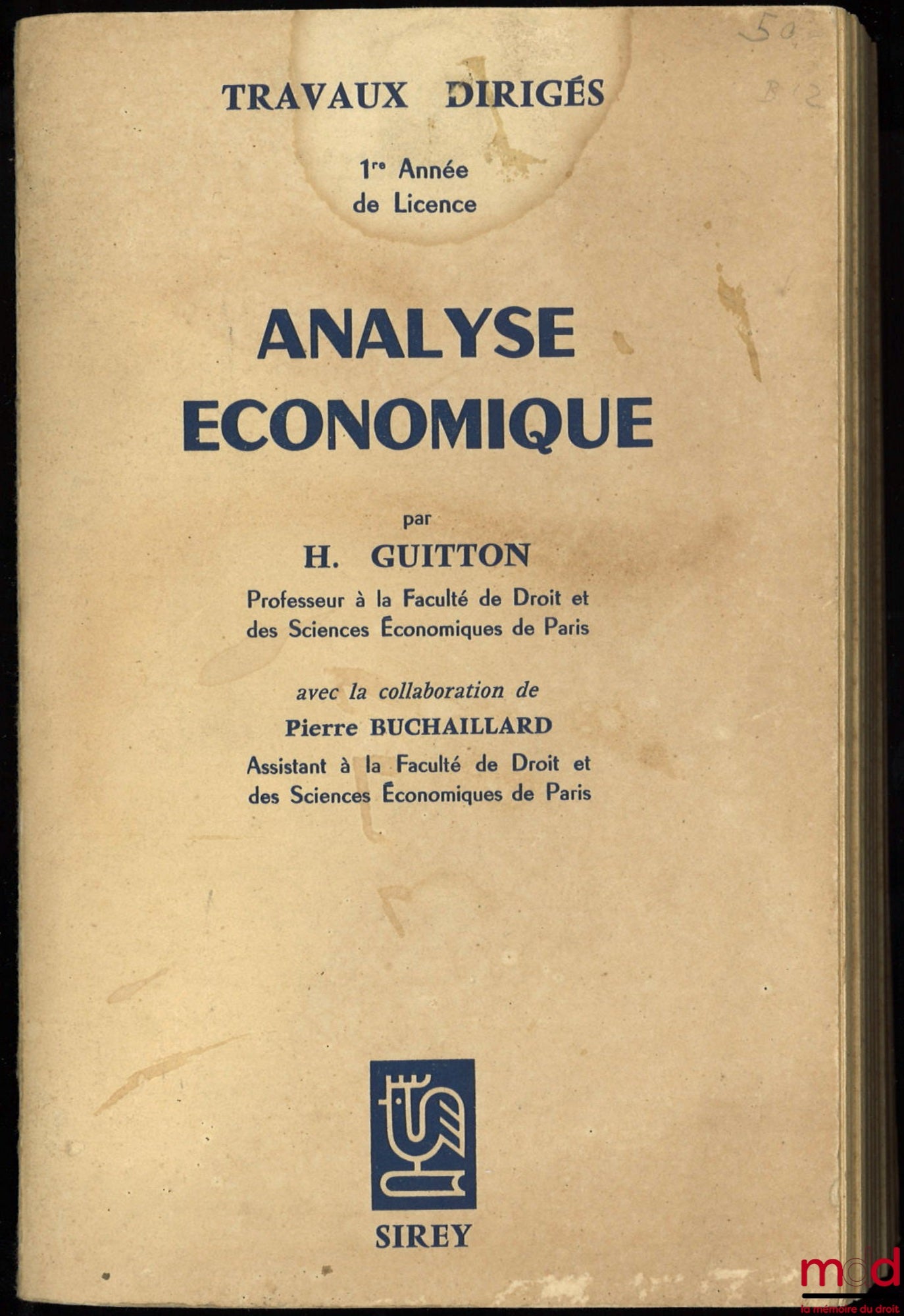 GUITTON (Henri) – ANALYSE ÉCONOMIQUE, avec la collaboration de Pierre Buchaillard Fascicule de Travaux dirigés, 1ère année