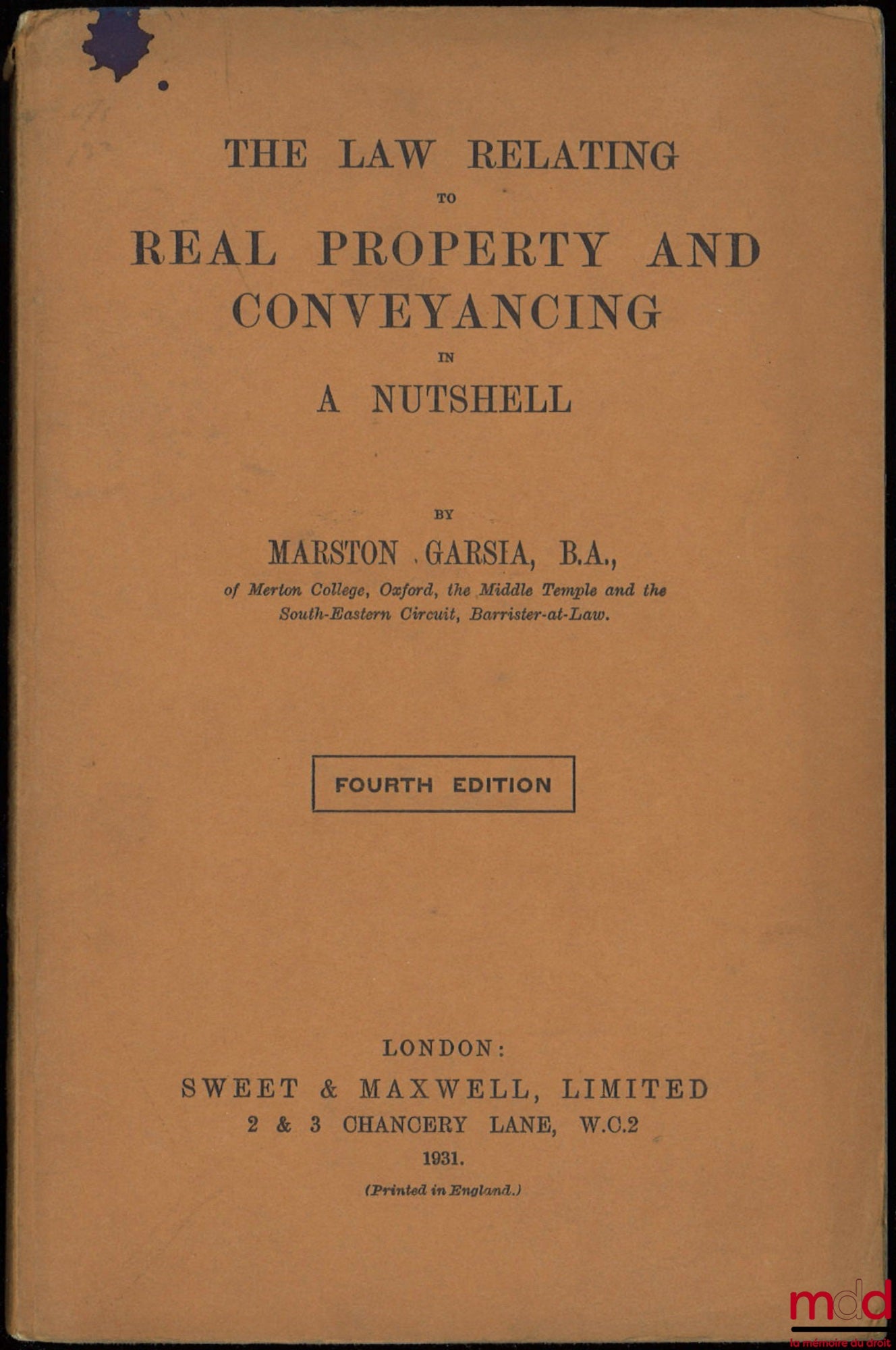 MARSTON GARSIA, B.A. – THE LAW RELATING TO REAL PROPERTY AND CONVEYANCING IN A NUTSHELL, 4th ed.