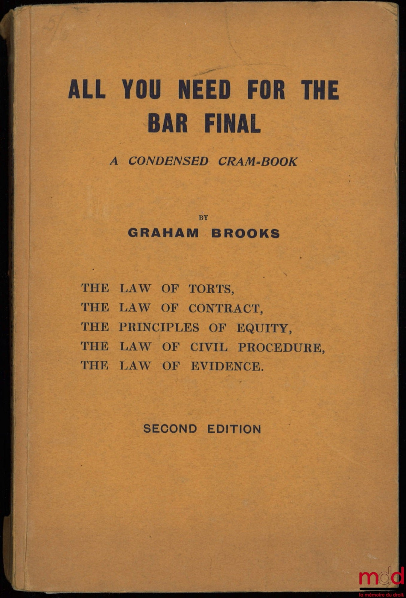 GRAHAM BOOKS – ALL YOU NEED FOR THE BAR FINAL, A CONDENSED CRAM-BOOK, 2th ed.
