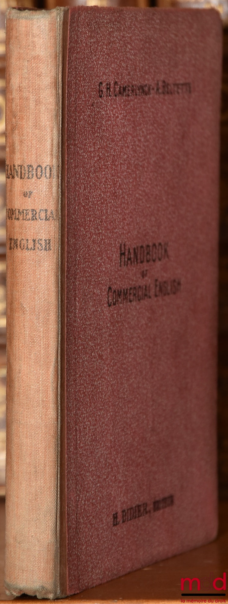 CAMERLYNCK (Guillaume-Henri), BELTETTE (Achille) – HANDBOOK OF COMERCIAL ENGLISH, THE INDUSTRIAL AND COLONIAL WORLD, 5ème éd. revue et augmentée, Nouvelle série pour l’enseignement de l’anglais dans les Écoles commerciales et professionnelles, les Écoles