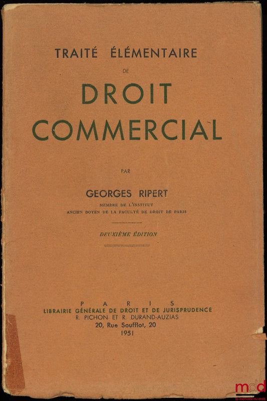 RIPERT (Georges) – TRAITÉ ÉLÉMENTAIRE DE DROIT COMMERCIAL, 2ème éd.
