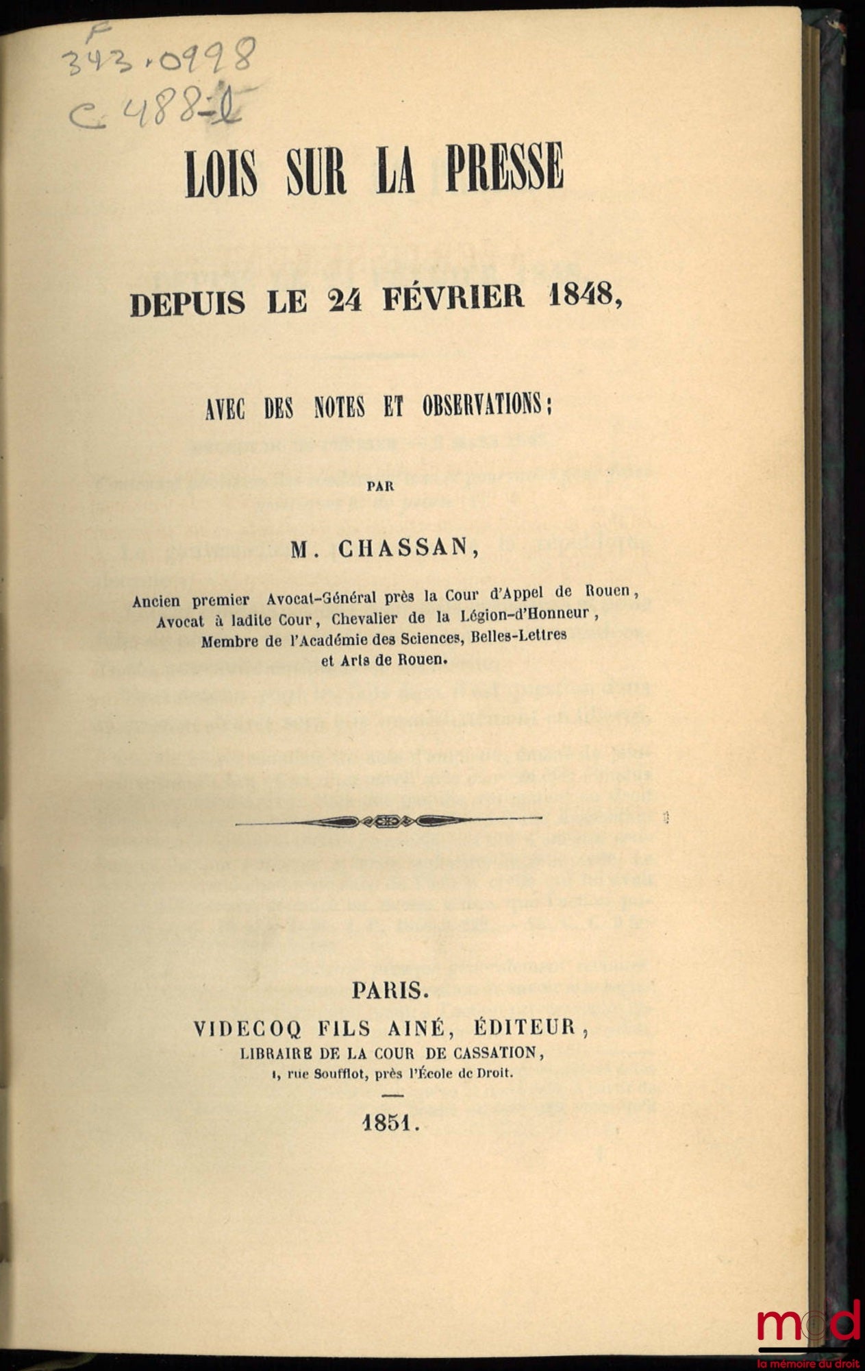 CHASSAN (Joseph-Pierre) – LOIS SUR LA PRESSE DEPUIS LE 24 FÉVRIER 1848, avec des notes et des observations de l’auteur