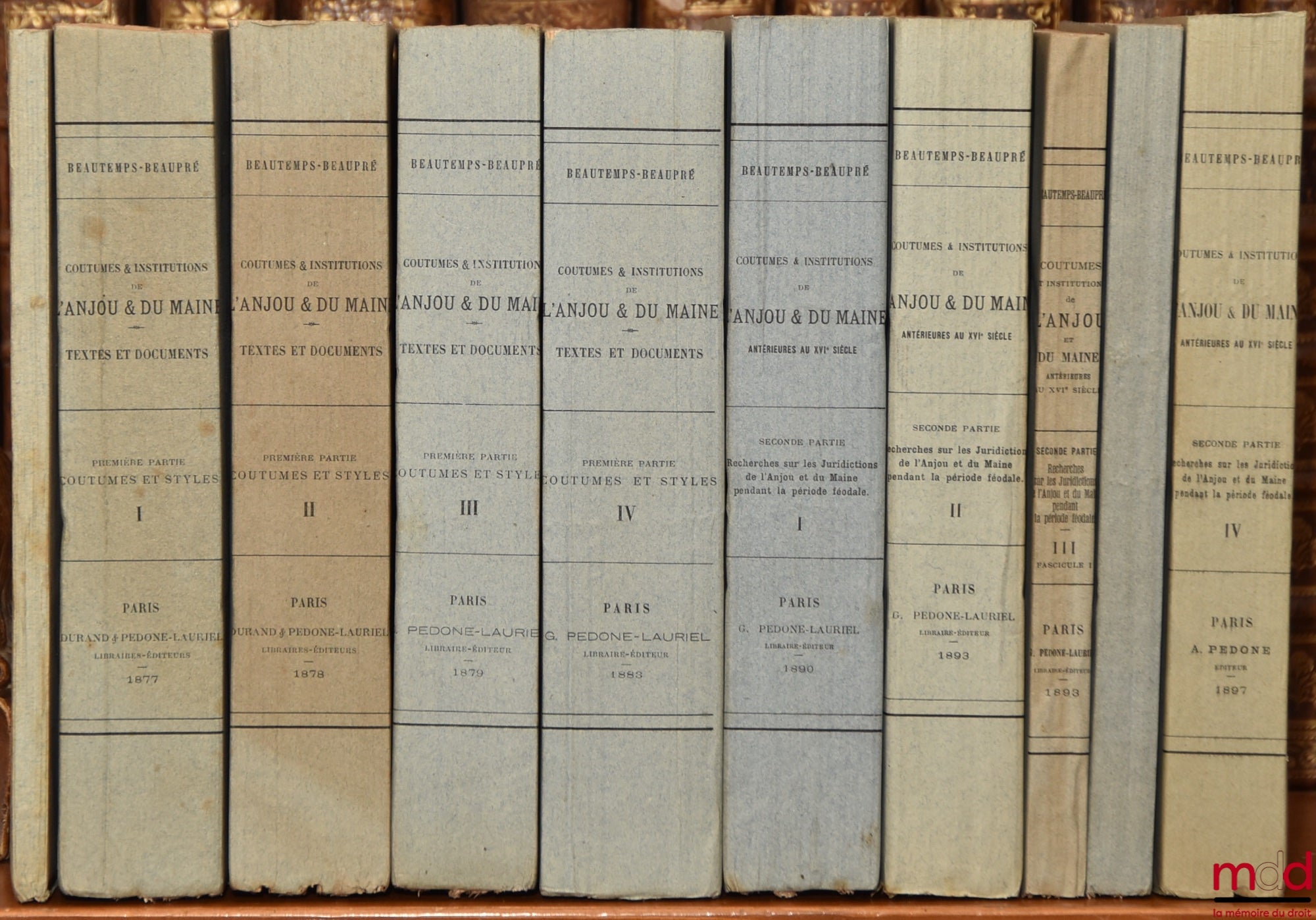 BEAUTEMPS-BEAUPRÉ (Charles Jean) – COUTUMES ET INSTITUTIONS DE L’ANJOU & DU MAINE antérieures au XVIe siècle. Textes et documents avec notes et dissertations. Première Partie : Coutumes et Styles (4 t.) ; Seconde Partie : Recherches sur les Juridictions d