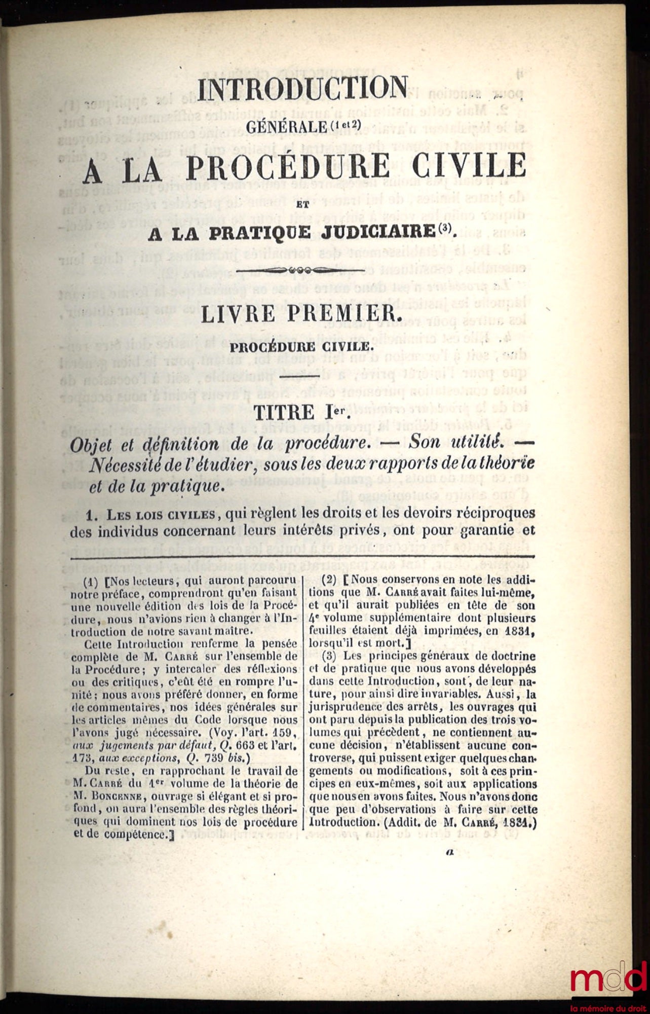 CARRÉ (Guillaume Louis Justin), CHAUVEAU (Adolphe) – LES LOIS DE LA PROCÉDURE CIVILE, ouvrage dans lequel l’auteur a refondu son analyse raisonnée, son traité et ses questions sur la procédure, 3e éd., dans laquelle ont été examinées et discutées : 1° les