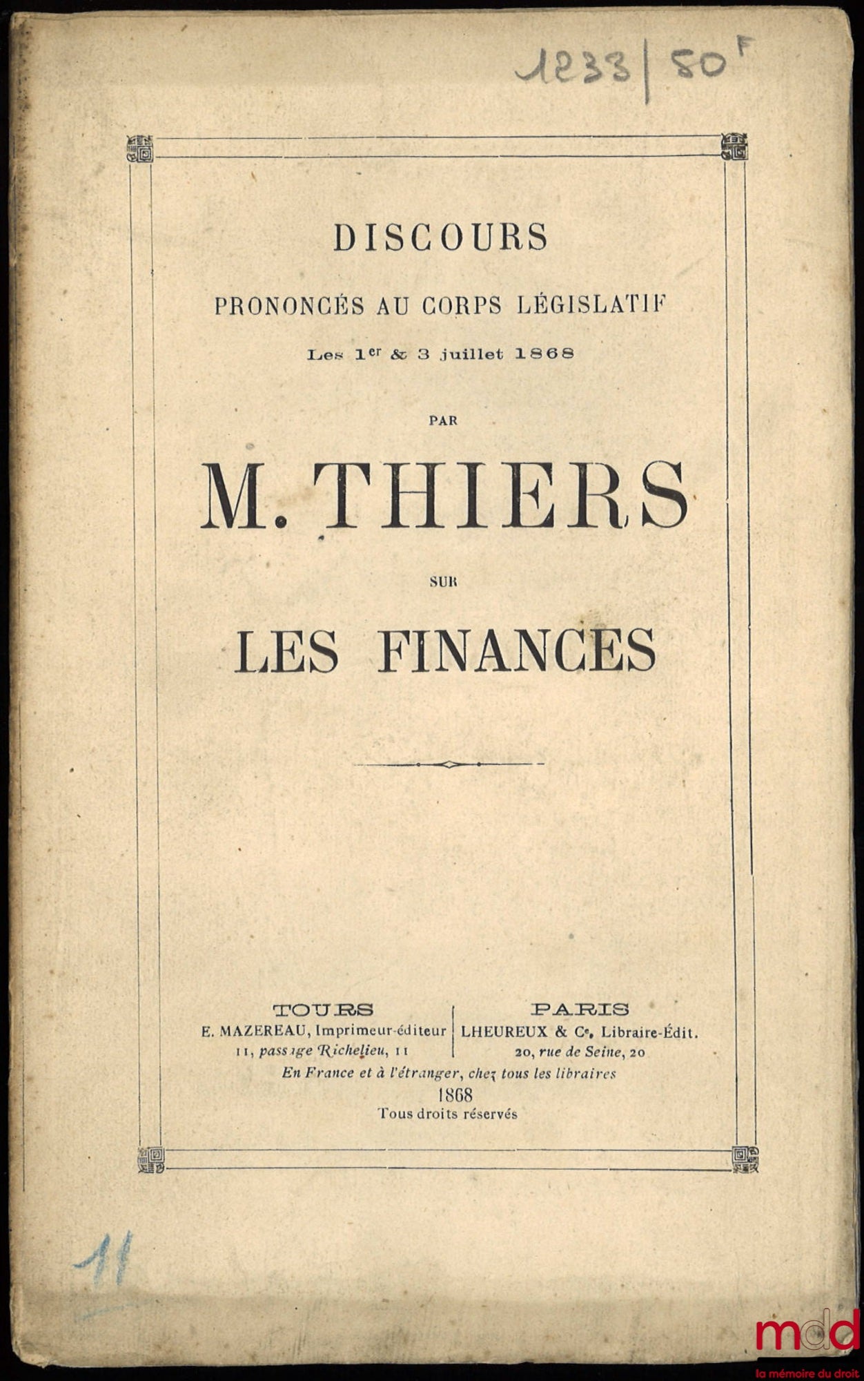 THIERS (Adolphe) – Discours prononcé au Corps législatif par M. Thiers sur LES FINANCES, les 1er & 3 juillet 1868