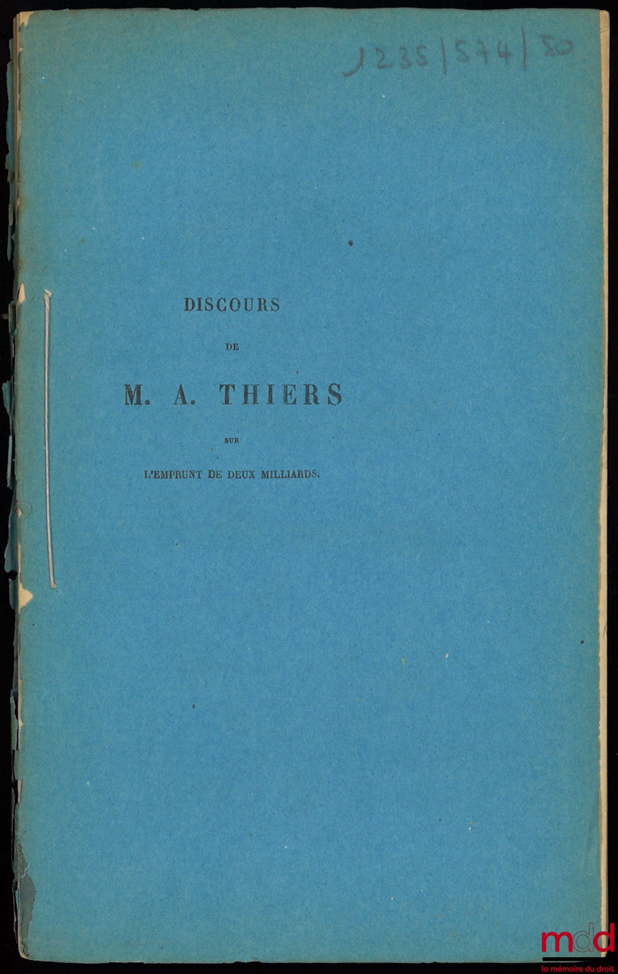 THIERS (Adolphe) – Discours prononcé par M. Thiers : DISCUSSION DU PROJET DE LOI RELATIF À UN EMPRUNT DE 2 MILLIARDS, Séance du 20 juin 1871