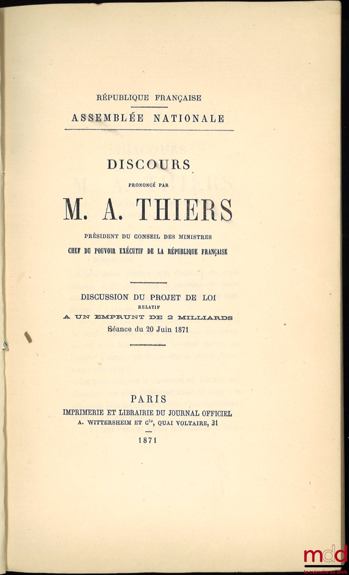 THIERS (Adolphe) – Discours prononcé par M. Thiers : DISCUSSION DU PROJET DE LOI RELATIF À UN EMPRUNT DE 2 MILLIARDS, Séance du 20 juin 1871