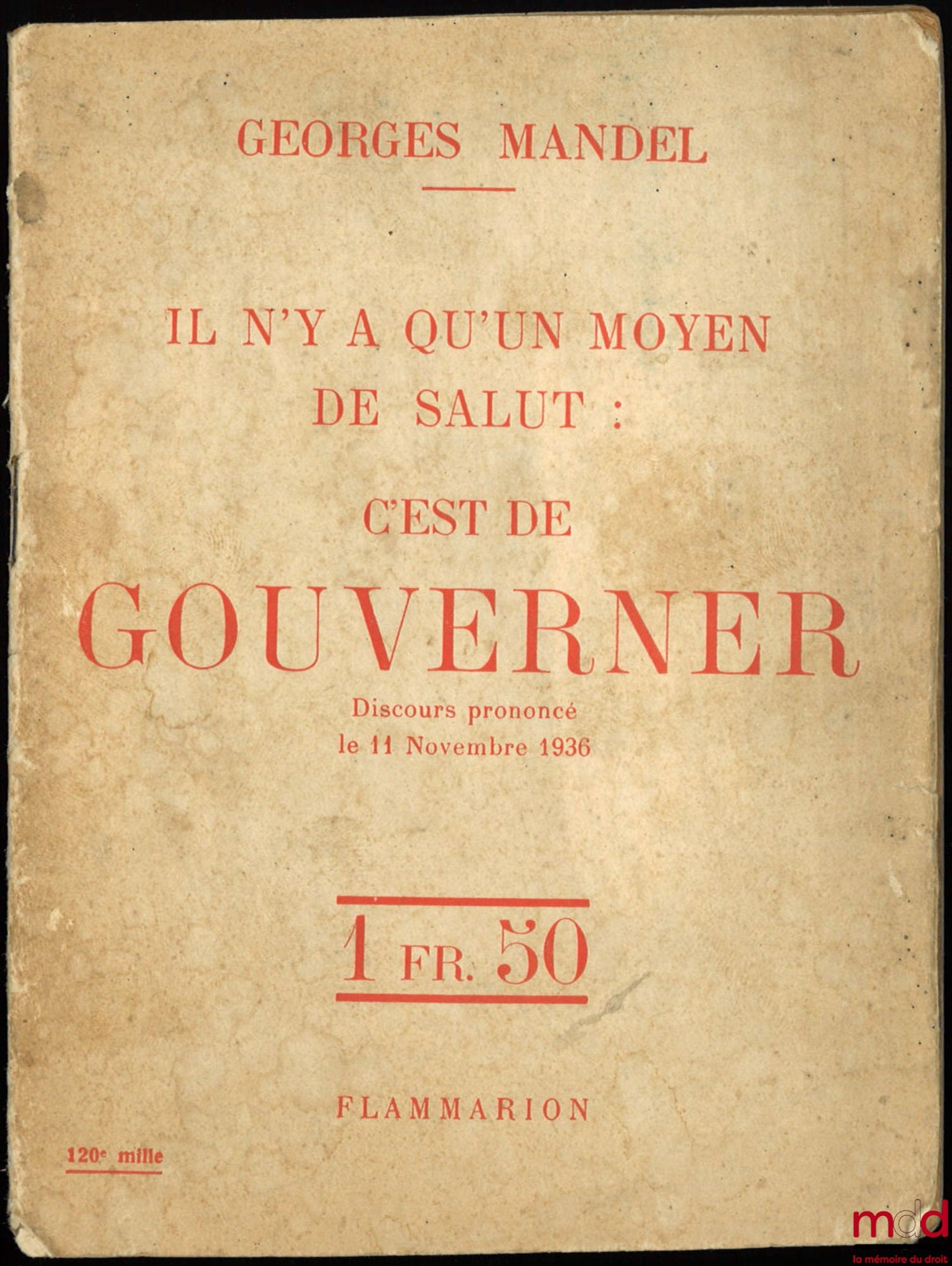 MANDEL (Georges) – IL N’Y A QU’UN MOYEN DE SALUT : C’EST DE GOUVERNER, discours prononcé le 11 novembre 1936