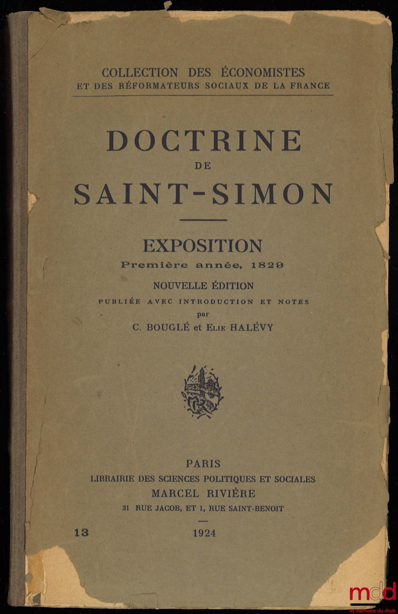 BOUGLÉ (Célestin) et HALÉVY (Élie) – DOCTRINE DE SAINT-SIMON, EXPOSITION PREMIÈRE ANNÉE, 1829, nouvelle éd. publiée avec introduction et notes, coll. des Économistes et des Réformateurs sociaux de la France, Préface de Raymond Aron
