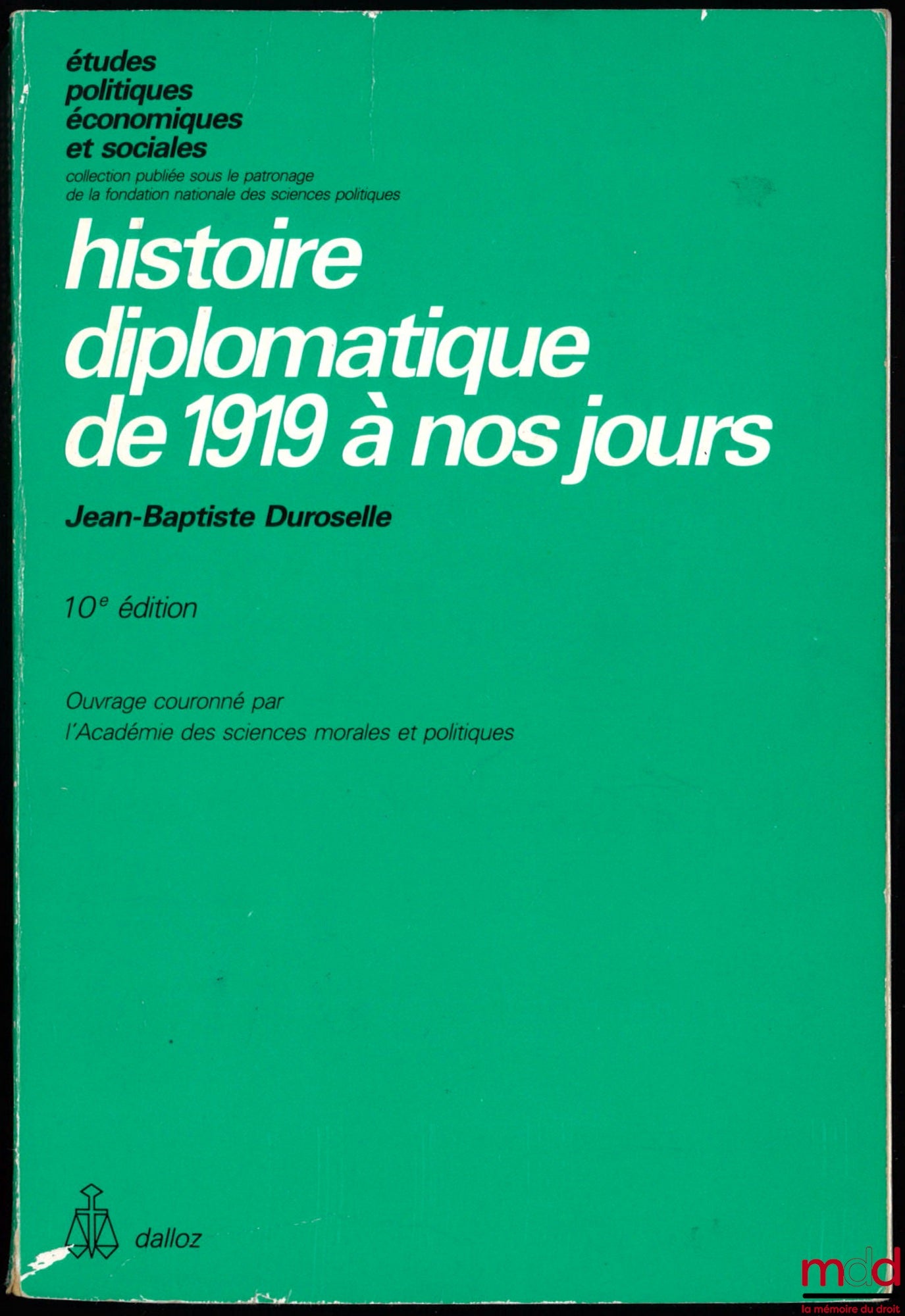 DUROSELLE (Jean-Baptiste) – HISTOIRE DIPLOMATIQUE DE 1919 À NOS JOURS, 10e éd., coll. Études Politiques, Économiques et Sociales