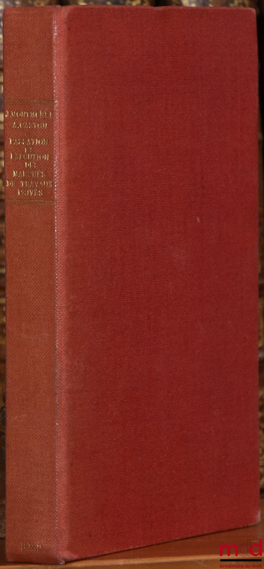 MONTMERLE (Jacques), CASTON (Albert) – PASSATION ET EXÉCUTION DES MARCHÉS DE TRAVAUX PRIVÉS, 3ème éd. mise à jour et augmentée, coll. Moniteur Entreprise