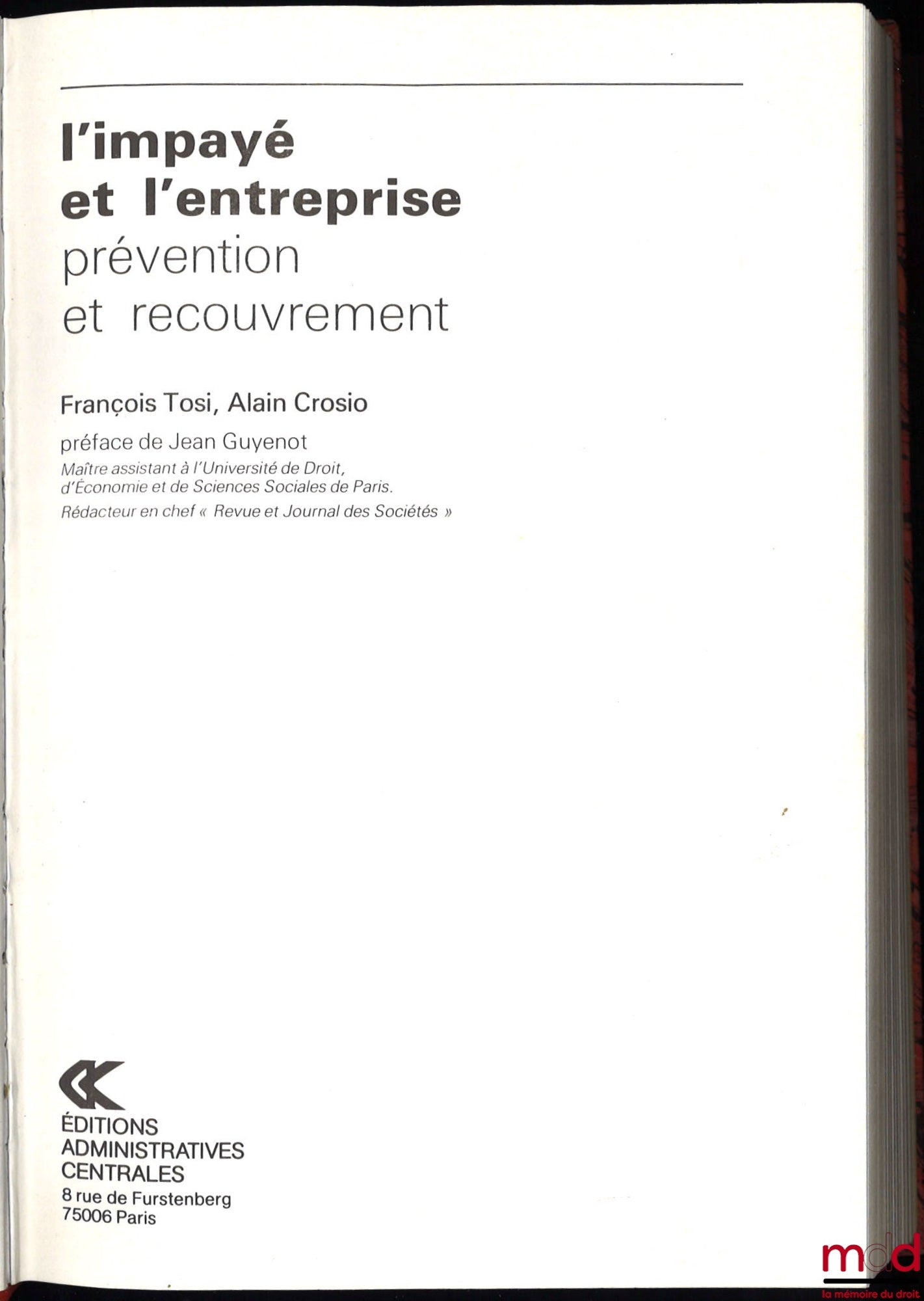 TOSI (François), Crosio (Alain) – UNPAID DEBT AND THE COMPANY, PREVENTION AND RECOVERY, preface by Jean Guyenot