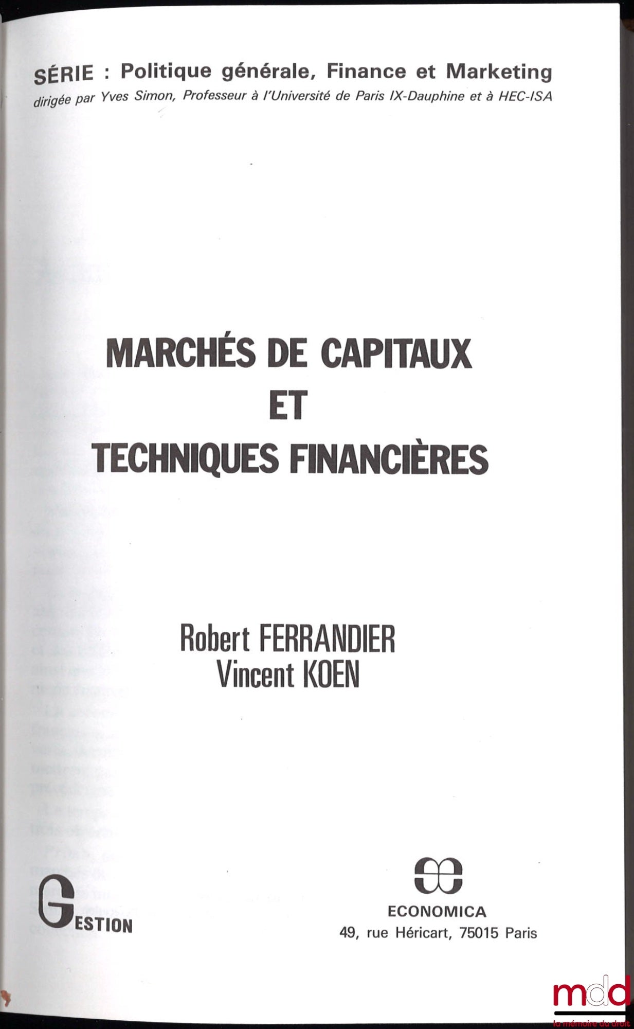 FERRANDIER (Robert) et KOEN (Vincent) – MARCHÉS DE CAPITAUX ET TECHNIQUES FINANCIÈRES, coll. Gestion, Série : Politique générale, Finance et Marketing