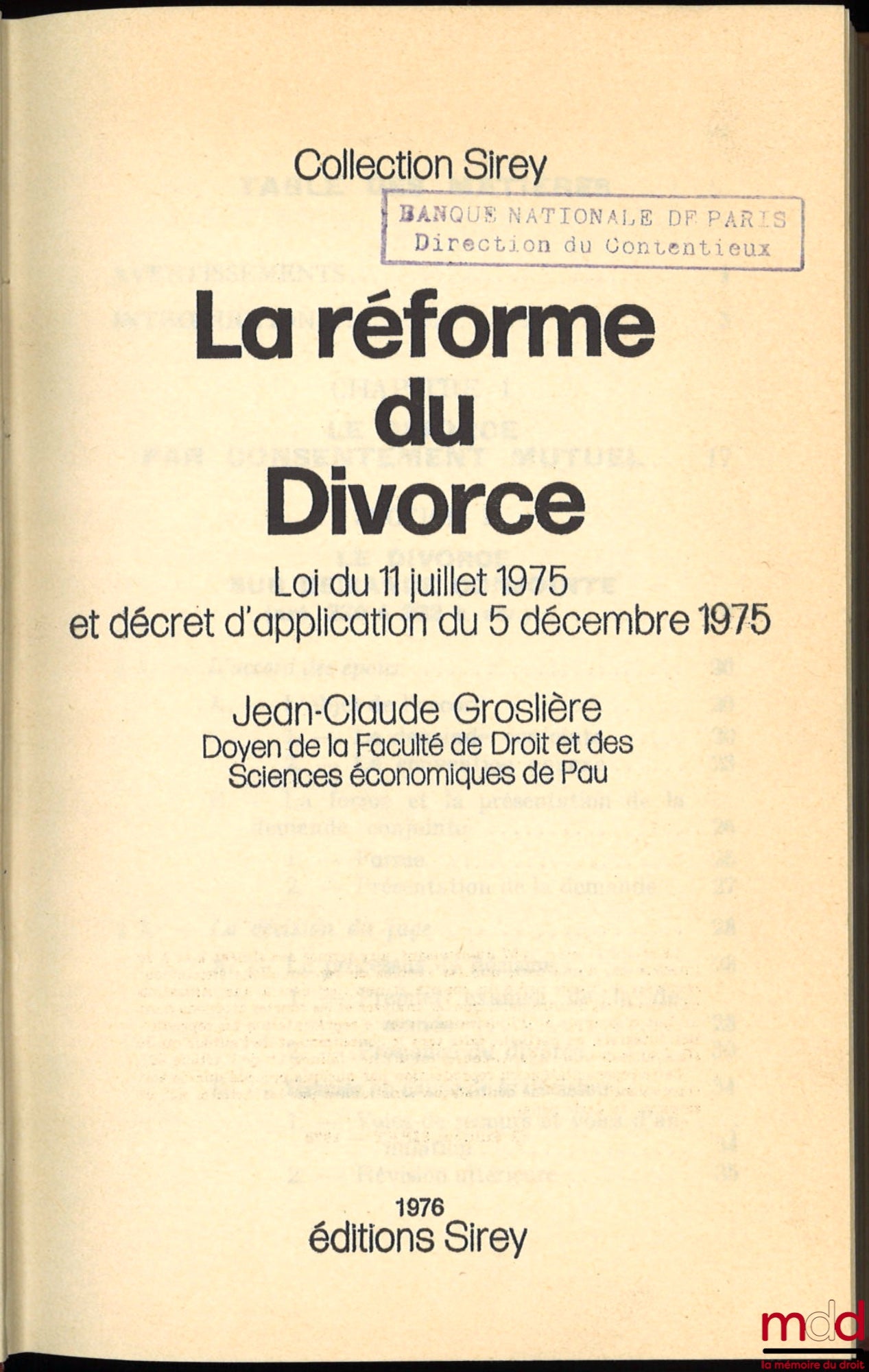 GROSLIÈRE (Jean-Claude) – LA RÉFORME DU DIVORCE. Loi du 11 juillet 1975 et décret d’application du 5 décembre 1975