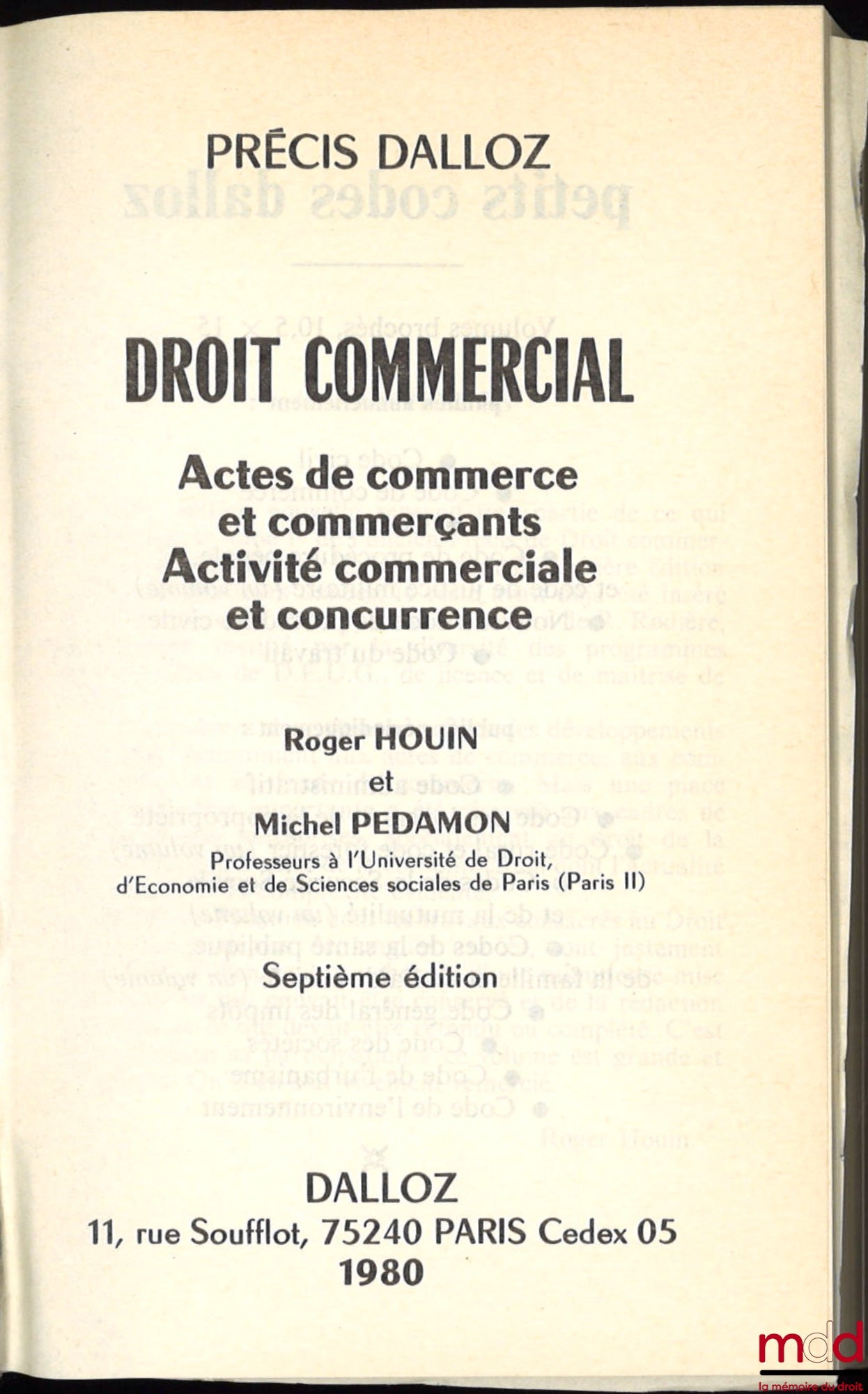 HOUIN (Roger) et PÉDAMON (Michel) – DROIT COMMERCIAL : Actes de commerce et commerçants - Activité commerciale et concurrence, 7e éd., coll. Précis Dalloz