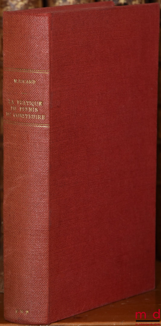 RICARD (Michel) – LA PRATIQUE DU PERMIS DE CONSTRUIRE ET DES AUTORISATIONS SPÉCIALES, coll. Actualité juridique