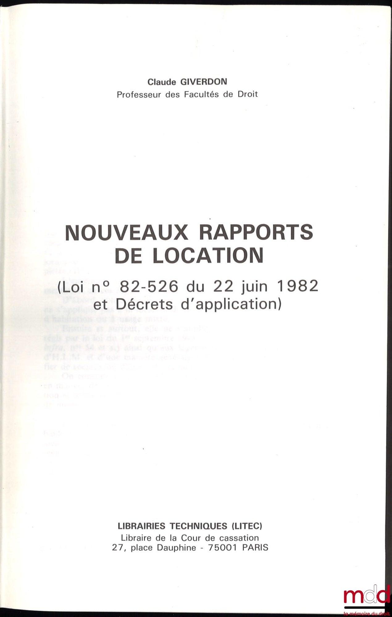 GIVERDON (Claude) – NOUVEAUX RAPPORTS DE LOCATION (Loi n° 82-526 du 22 juin 1982 et Décrets d’application)